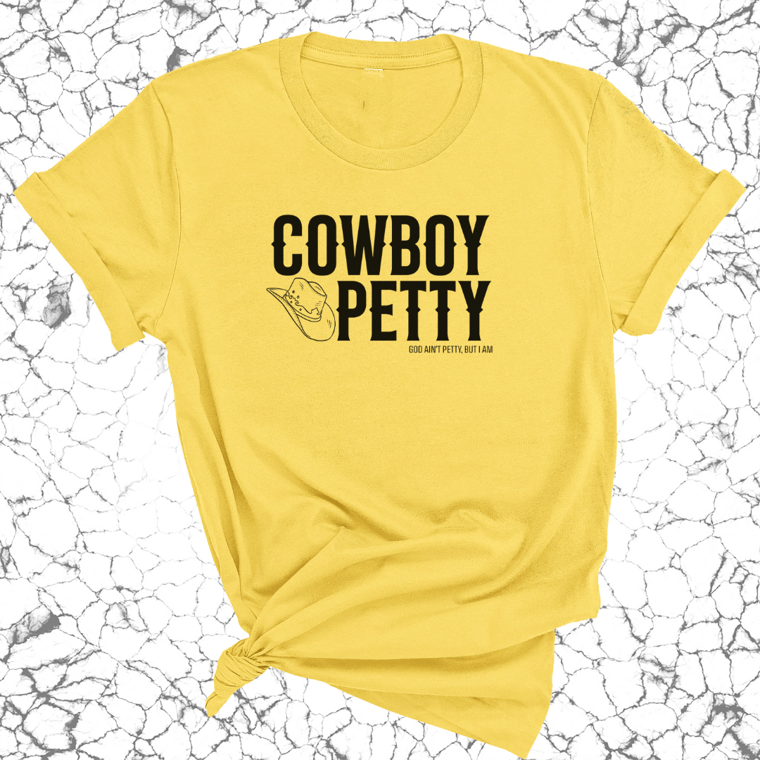 Cowboy Petty Unisex Tee-T-Shirt-The Original God Ain't Petty But I Am