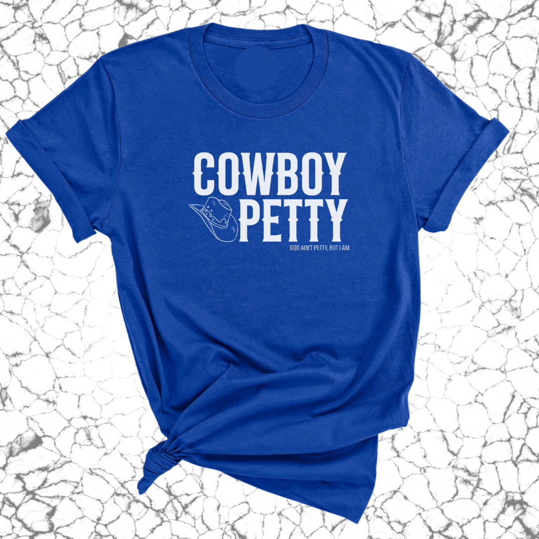 Cowboy Petty Unisex Tee-T-Shirt-The Original God Ain't Petty But I Am