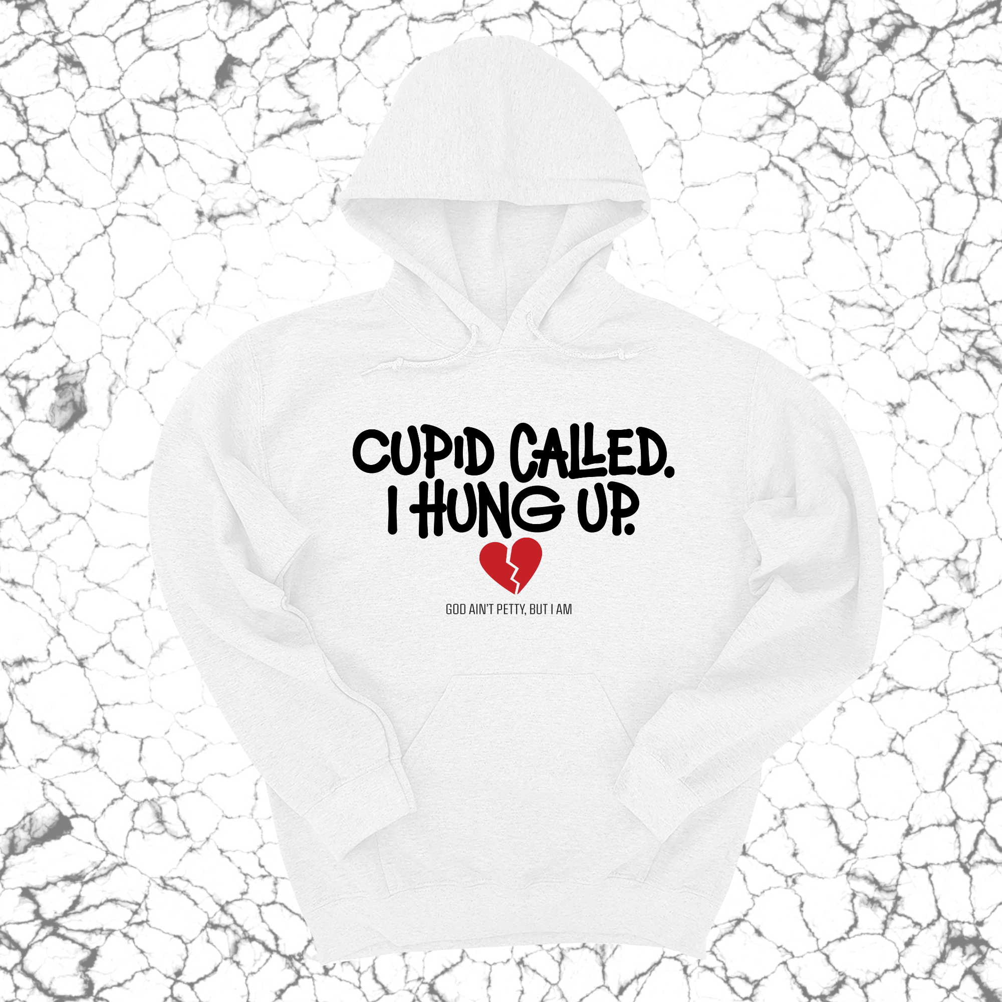 Cupid Called I hung up Unisex Hoodie-Hoodie-The Original God Ain't Petty But I Am