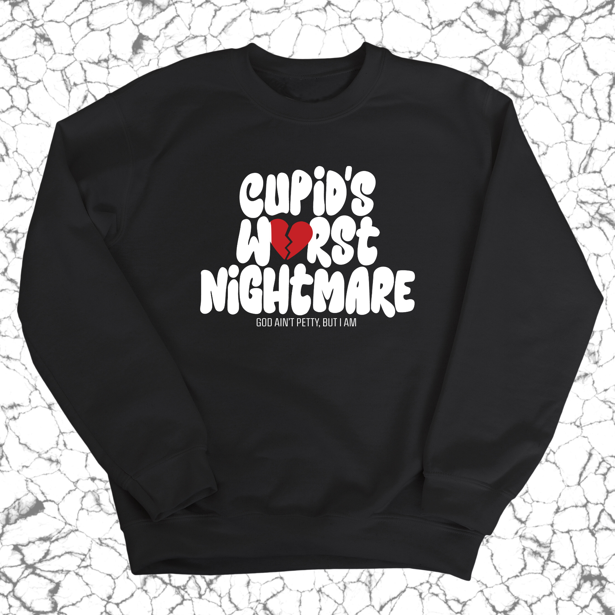 Cupid's Worst Nightmare Unisex Sweatshirt-Sweatshirt-The Original God Ain't Petty But I Am