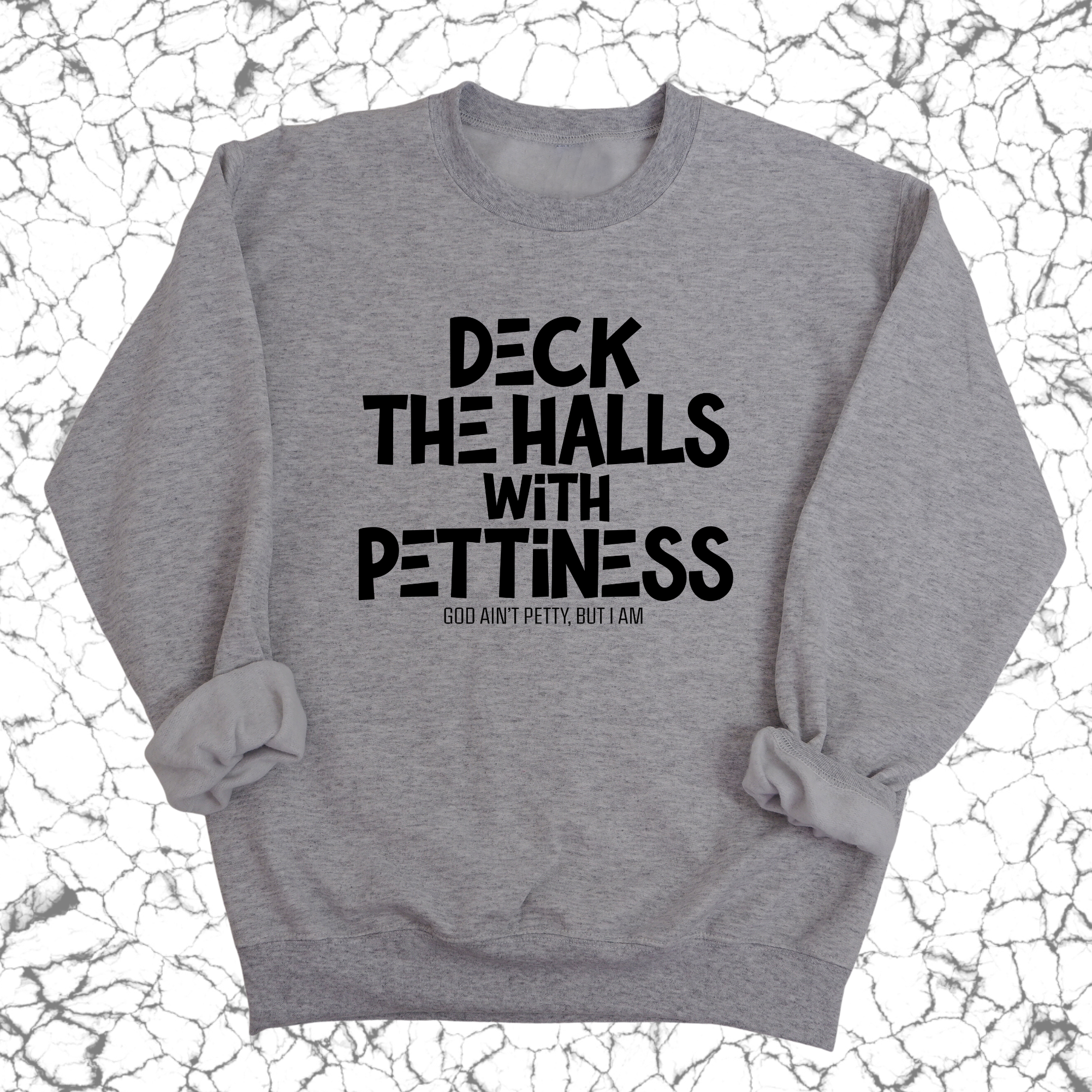 Deck the Halls with Pettiness Unisex Sweatshirt-Sweatshirt-The Original God Ain't Petty But I Am