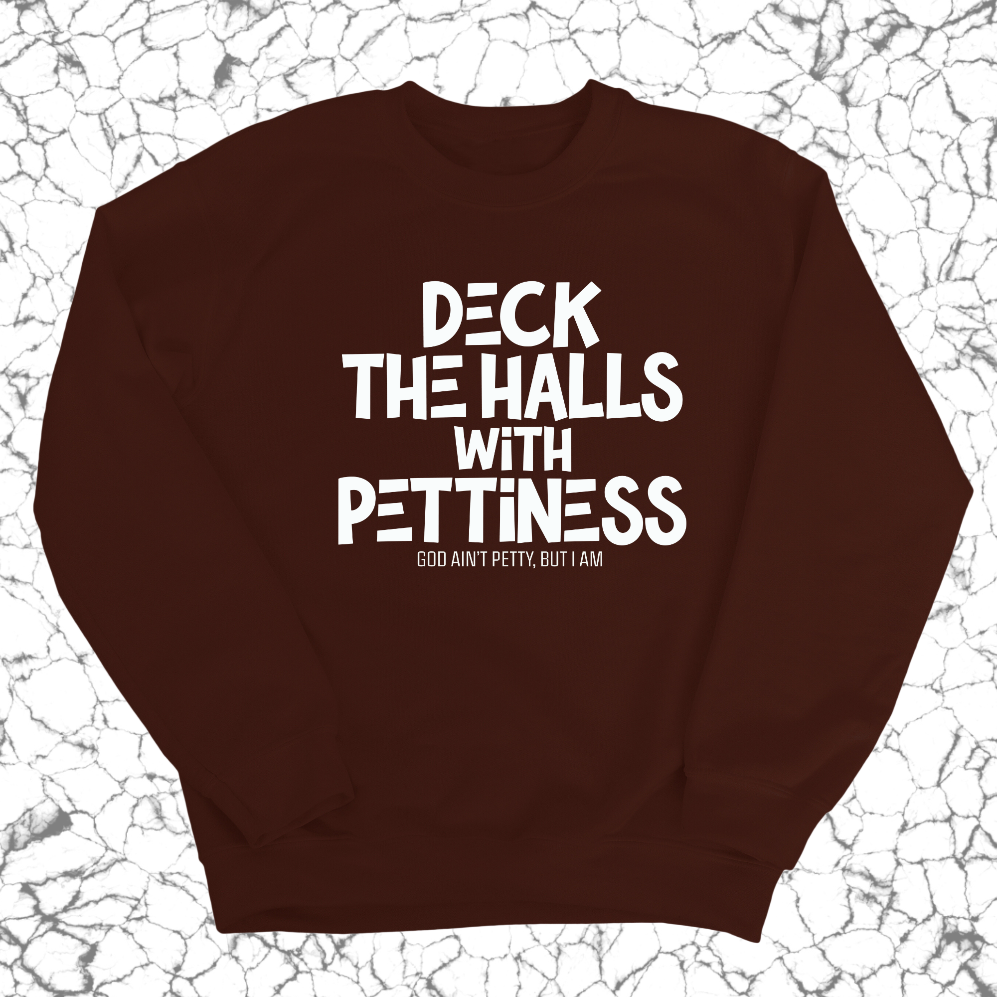 Deck the Halls with Pettiness Unisex Sweatshirt-Sweatshirt-The Original God Ain't Petty But I Am