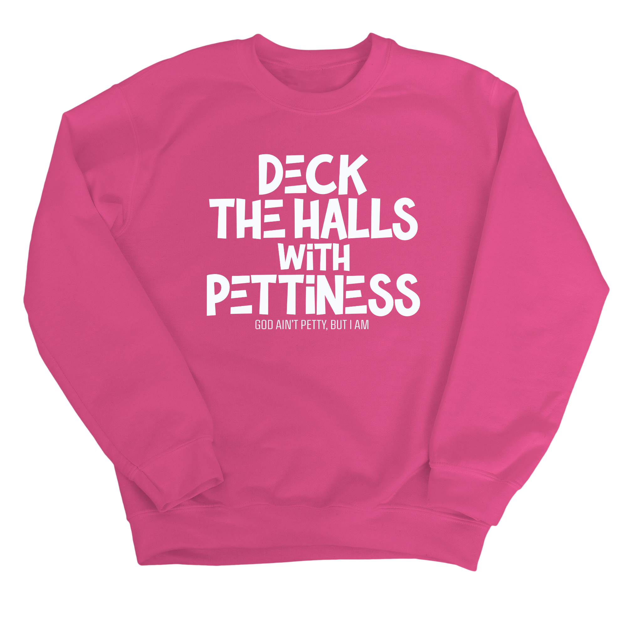 Deck the Halls with Pettiness Unisex Sweatshirt-Sweatshirt-The Original God Ain't Petty But I Am