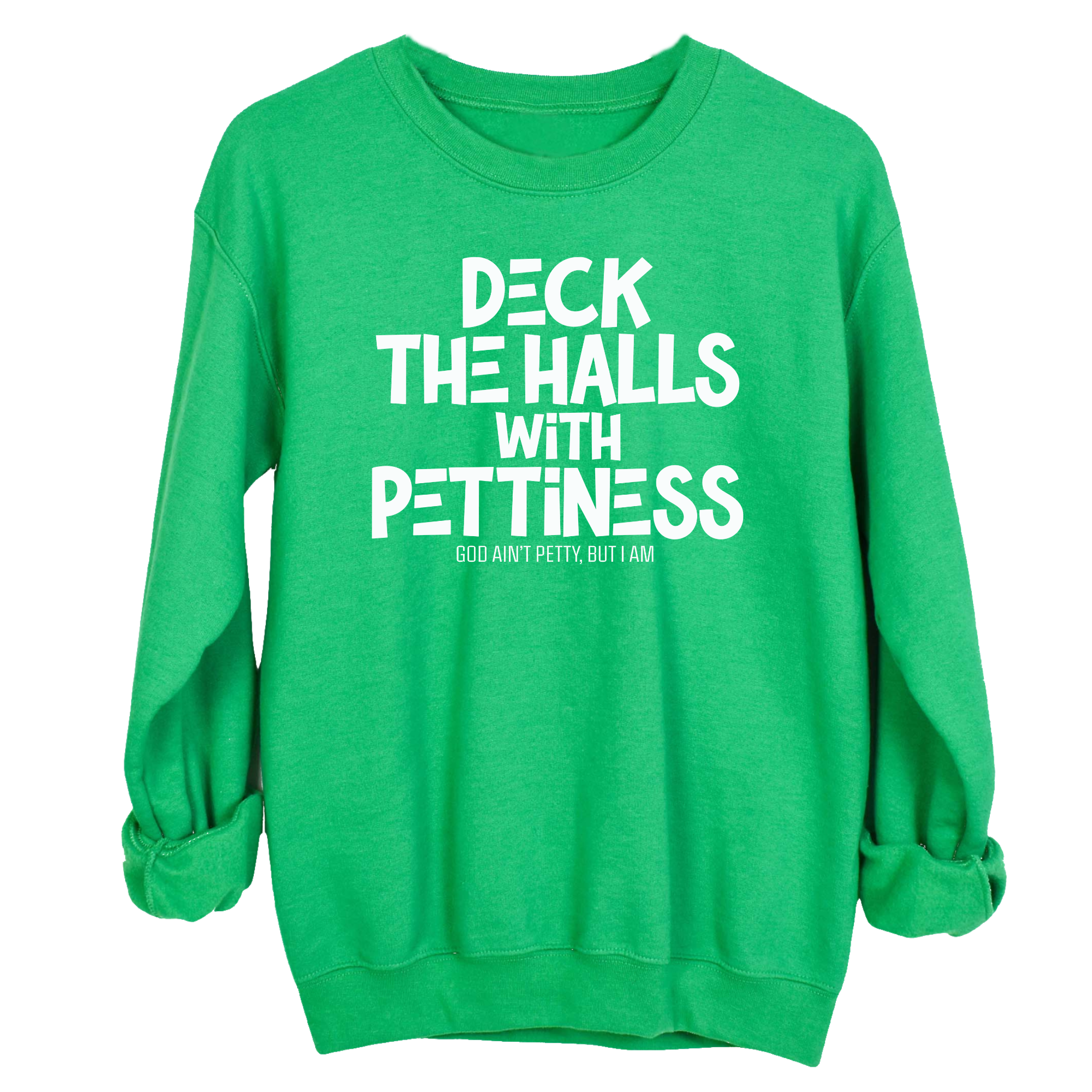 Deck the Halls with Pettiness Unisex Sweatshirt-Sweatshirt-The Original God Ain't Petty But I Am