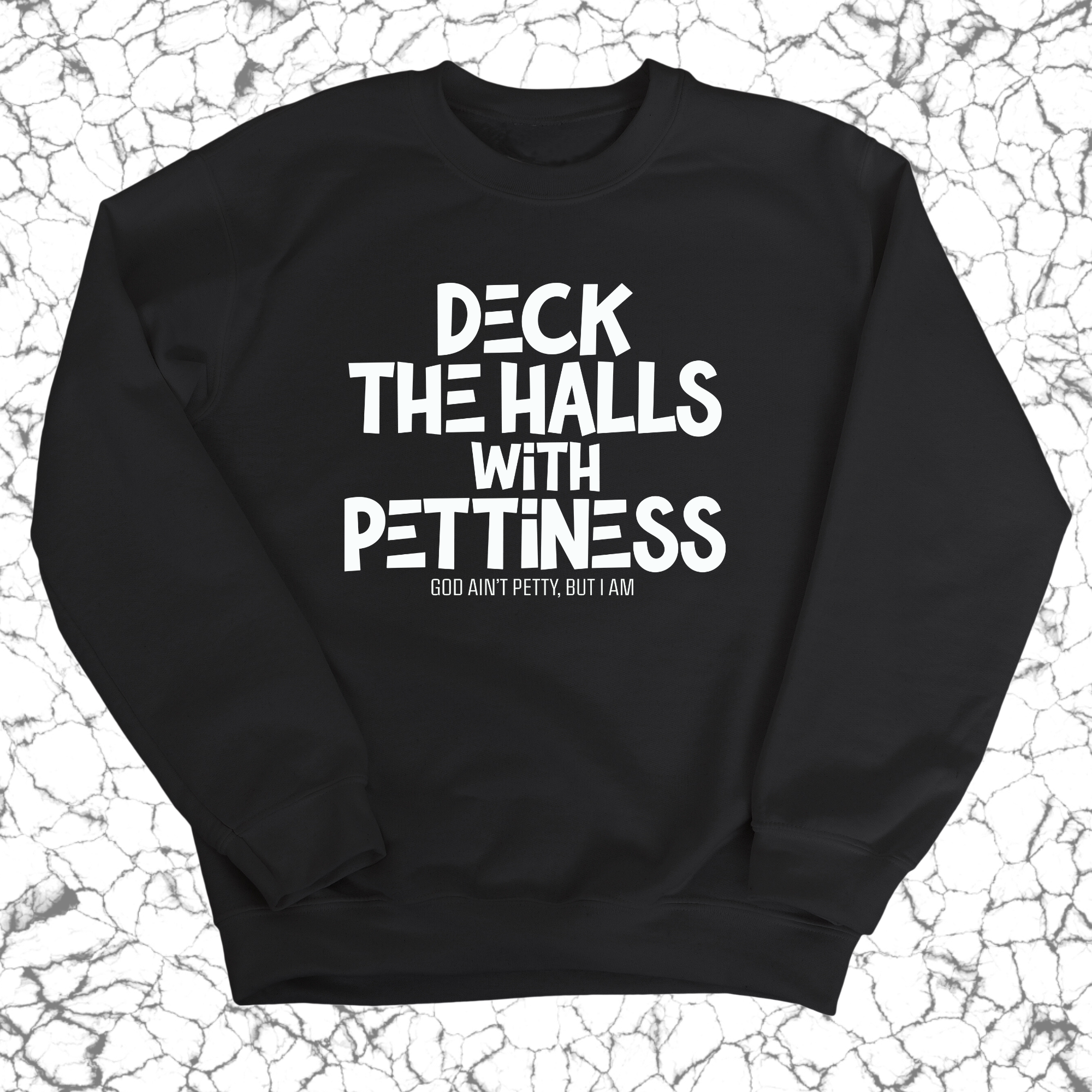 Deck the Halls with Pettiness Unisex Sweatshirt-Sweatshirt-The Original God Ain't Petty But I Am