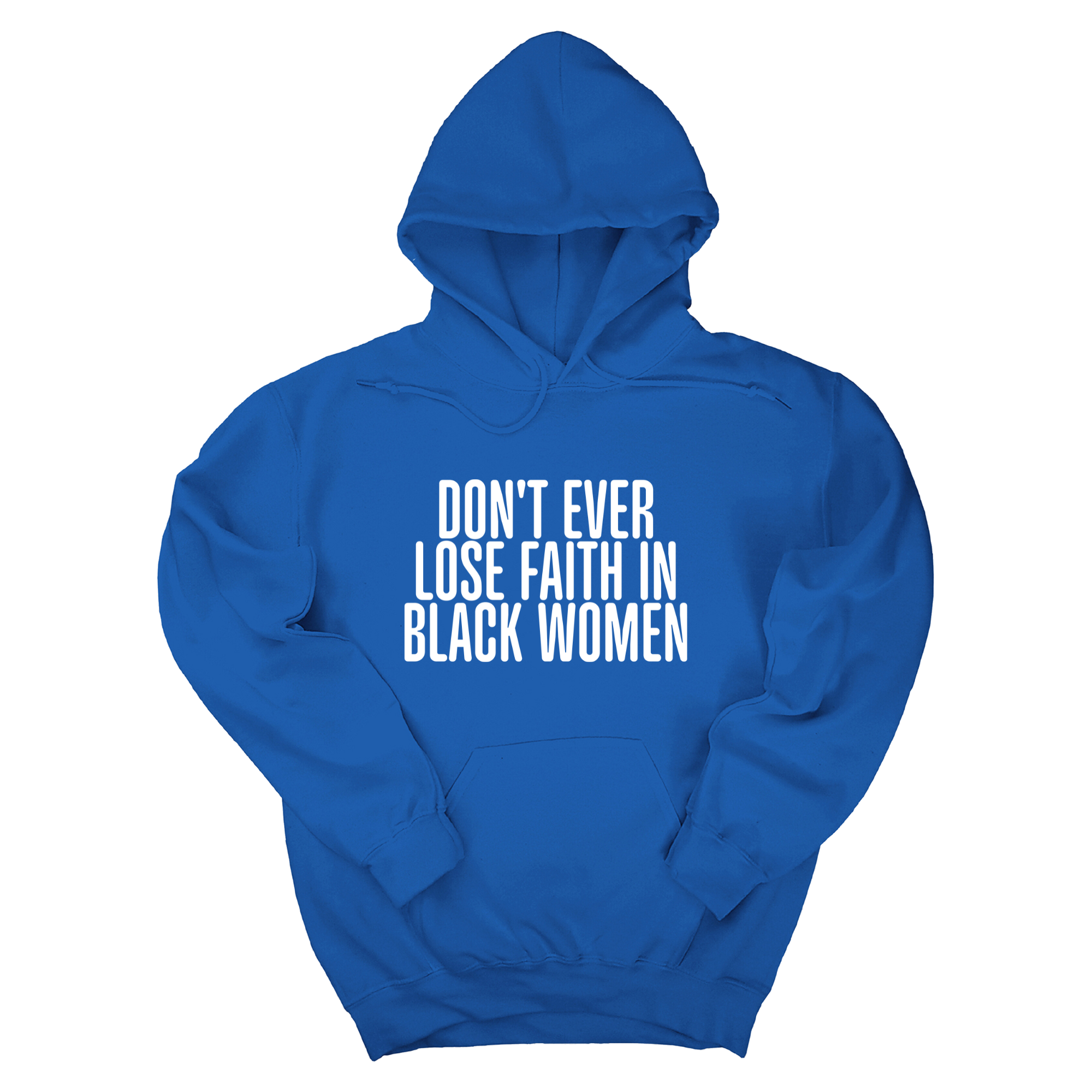 Don't Ever Lose Faith in Black Women Unisex Hoodie-Hoodie-The Original God Ain't Petty But I Am