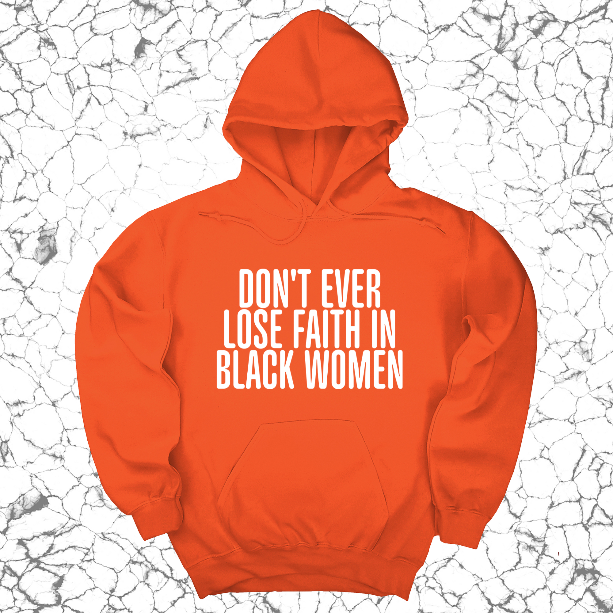 Don't Ever Lose Faith in Black Women Unisex Hoodie-Hoodie-The Original God Ain't Petty But I Am