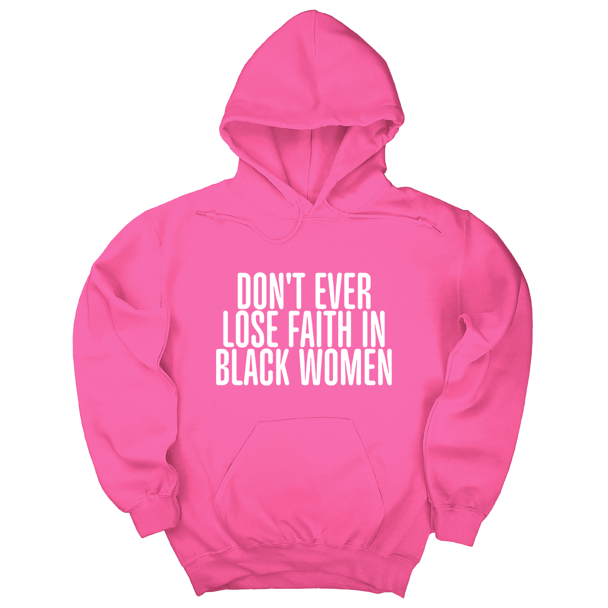 Don't Ever Lose Faith in Black Women Unisex Hoodie-Hoodie-The Original God Ain't Petty But I Am