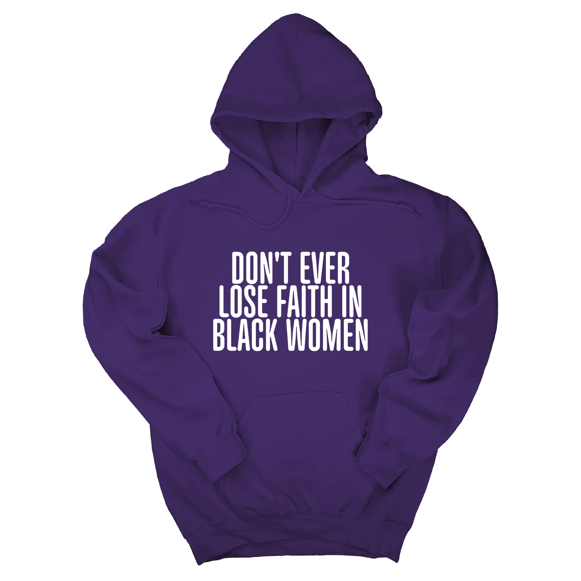 Don't Ever Lose Faith in Black Women Unisex Hoodie-Hoodie-The Original God Ain't Petty But I Am