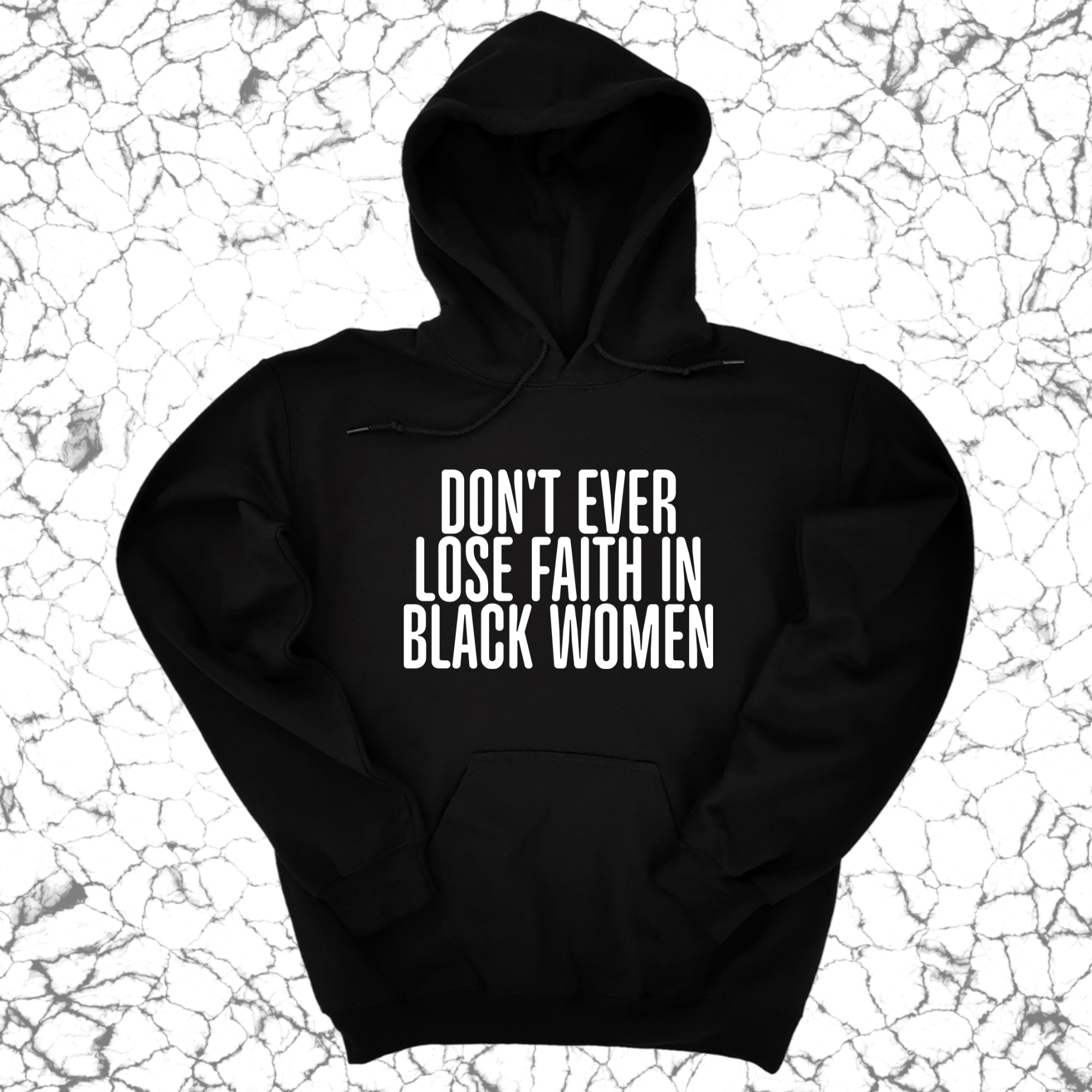 Don't Ever Lose Faith in Black Women Unisex Hoodie-Hoodie-The Original God Ain't Petty But I Am