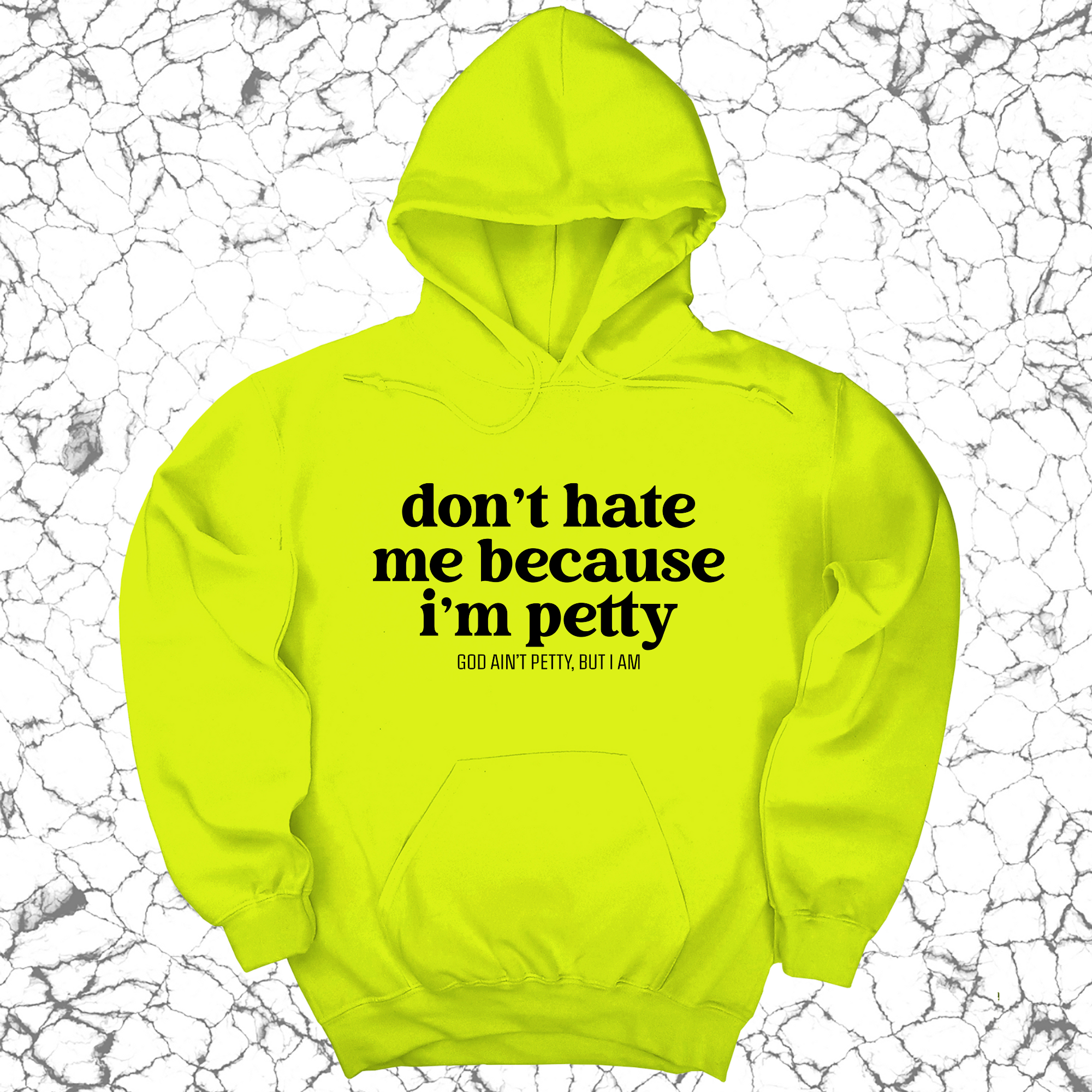 Don't Hate Me Because I'm Petty Unisex Hoodie-Hoodie-The Original God Ain't Petty But I Am