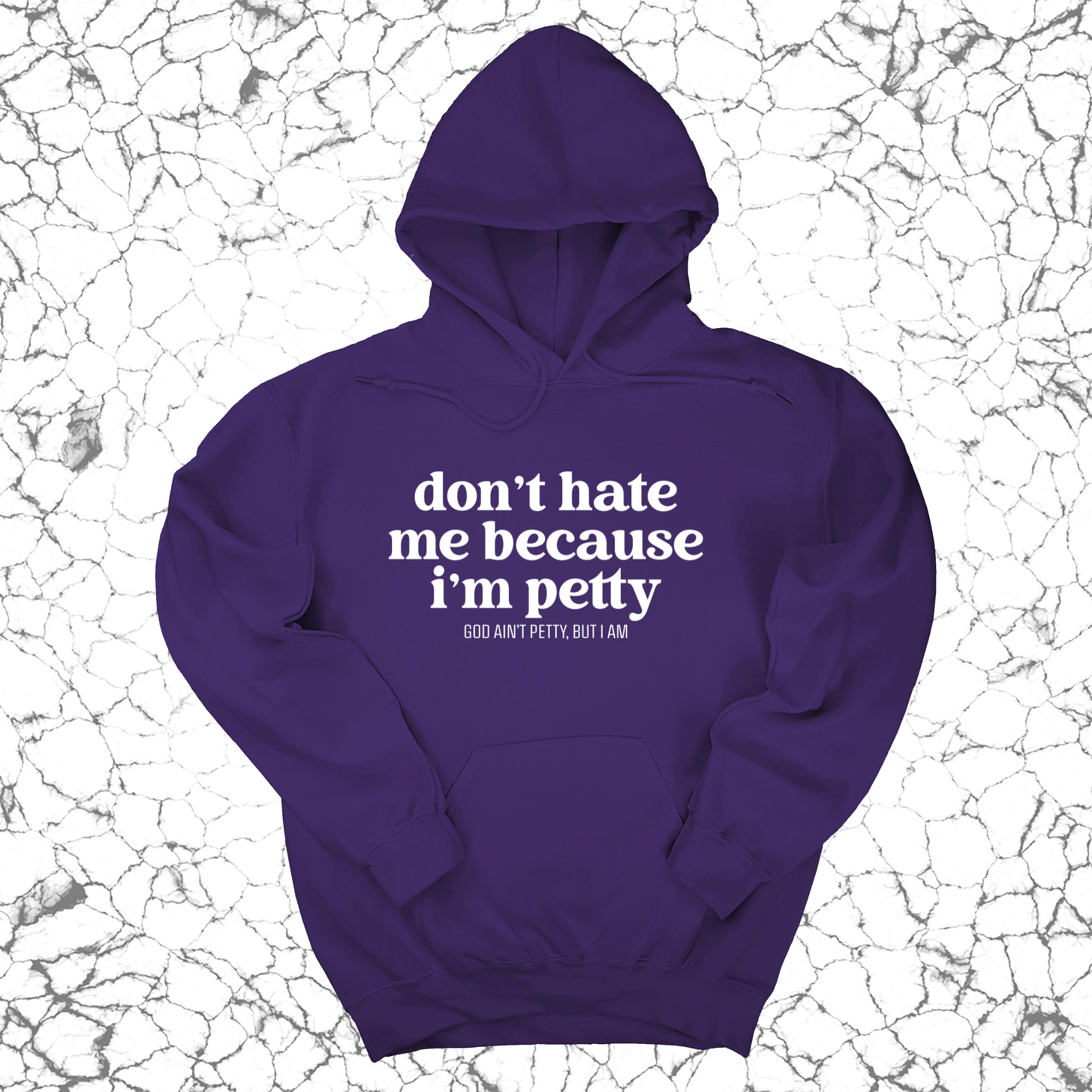 Don't Hate Me Because I'm Petty Unisex Hoodie-Hoodie-The Original God Ain't Petty But I Am