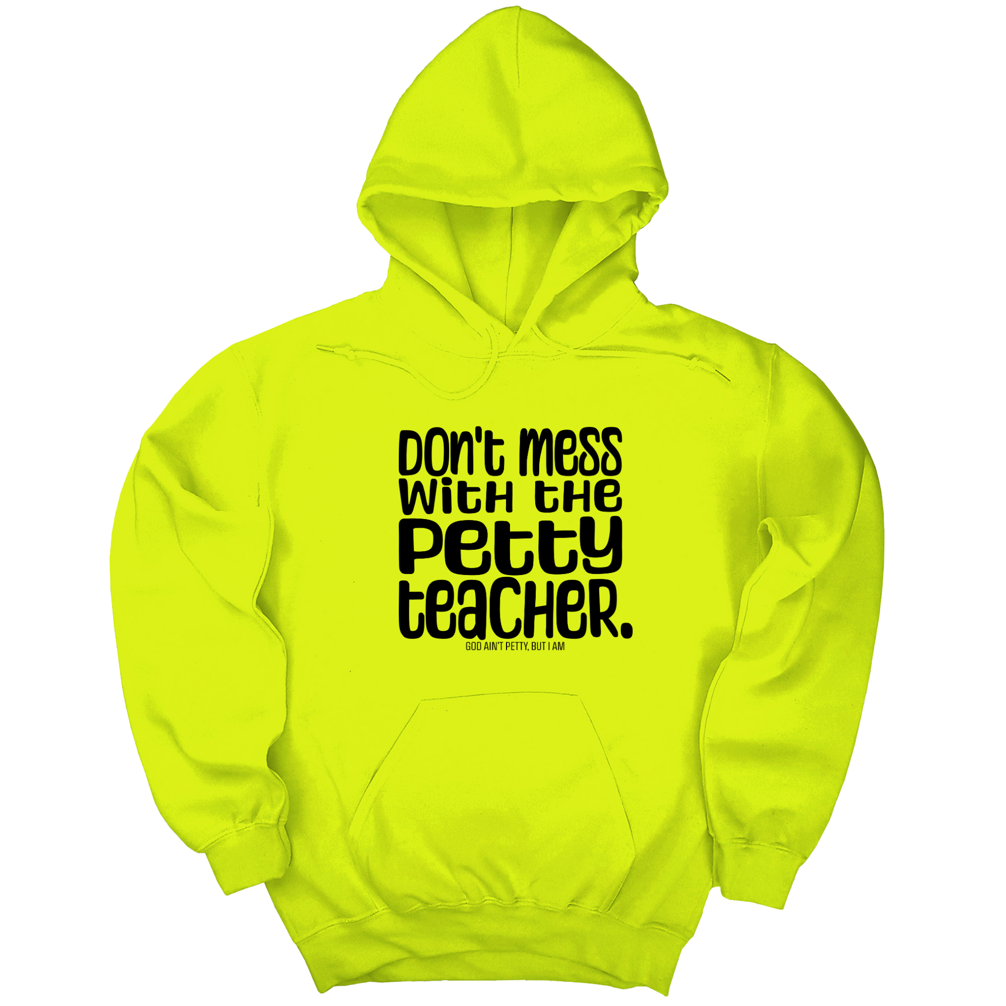 Don't Mess with the Petty Teacher Unisex Hoodie-Hoodie-The Original God Ain't Petty But I Am