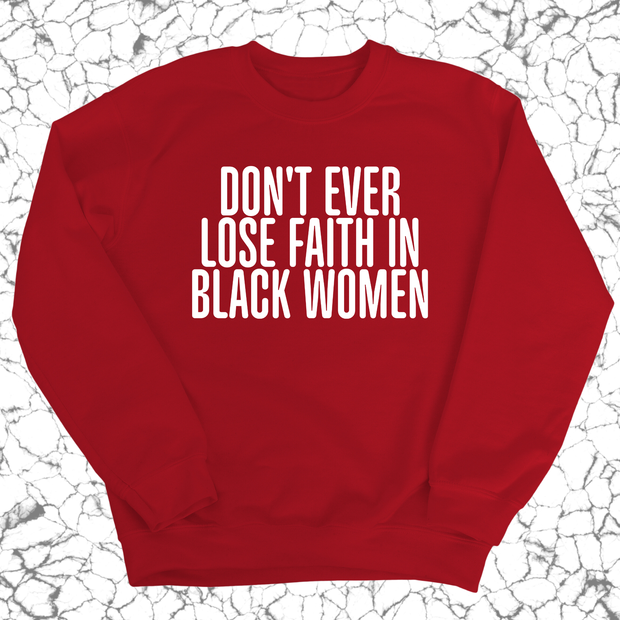 Don't ever lose faith in Black Women Unisex Sweatshirt-Sweatshirt-The Original God Ain't Petty But I Am