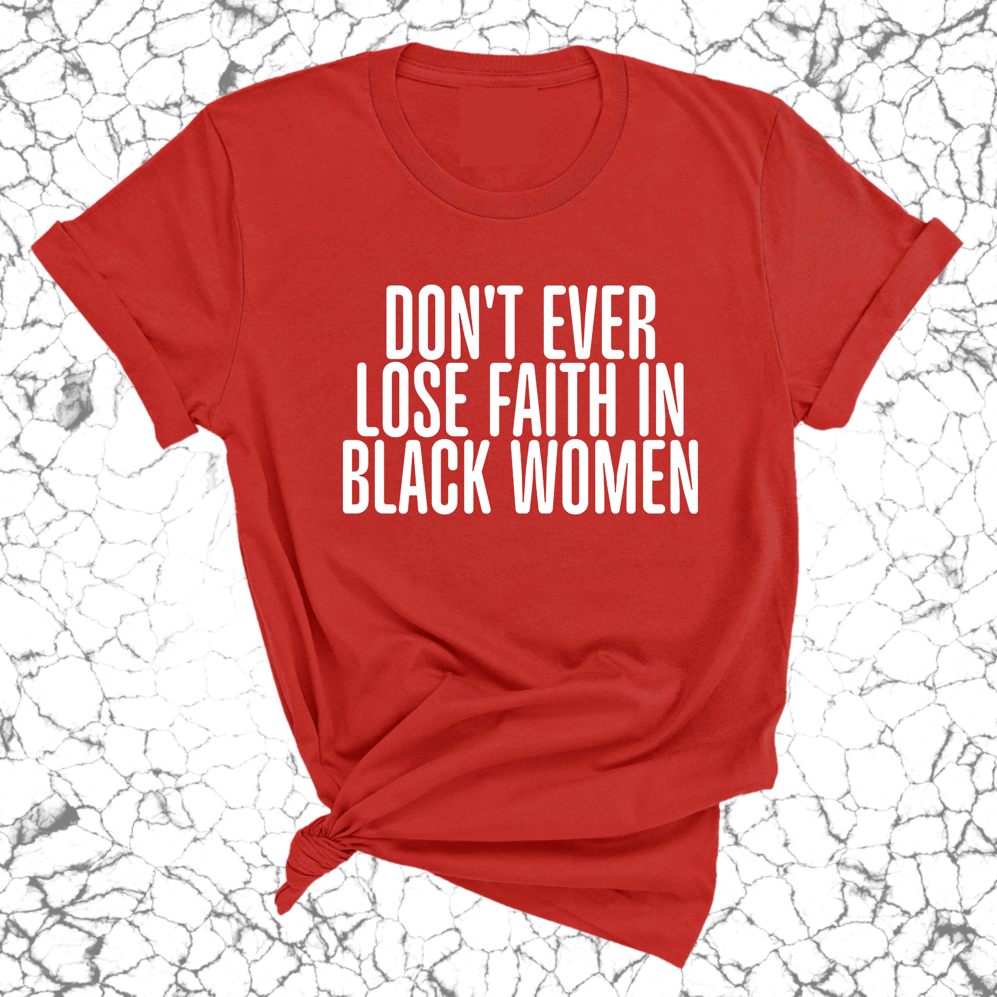 Don't ever lose faith in Black Women Unisex Tee-T-Shirt-The Original God Ain't Petty But I Am