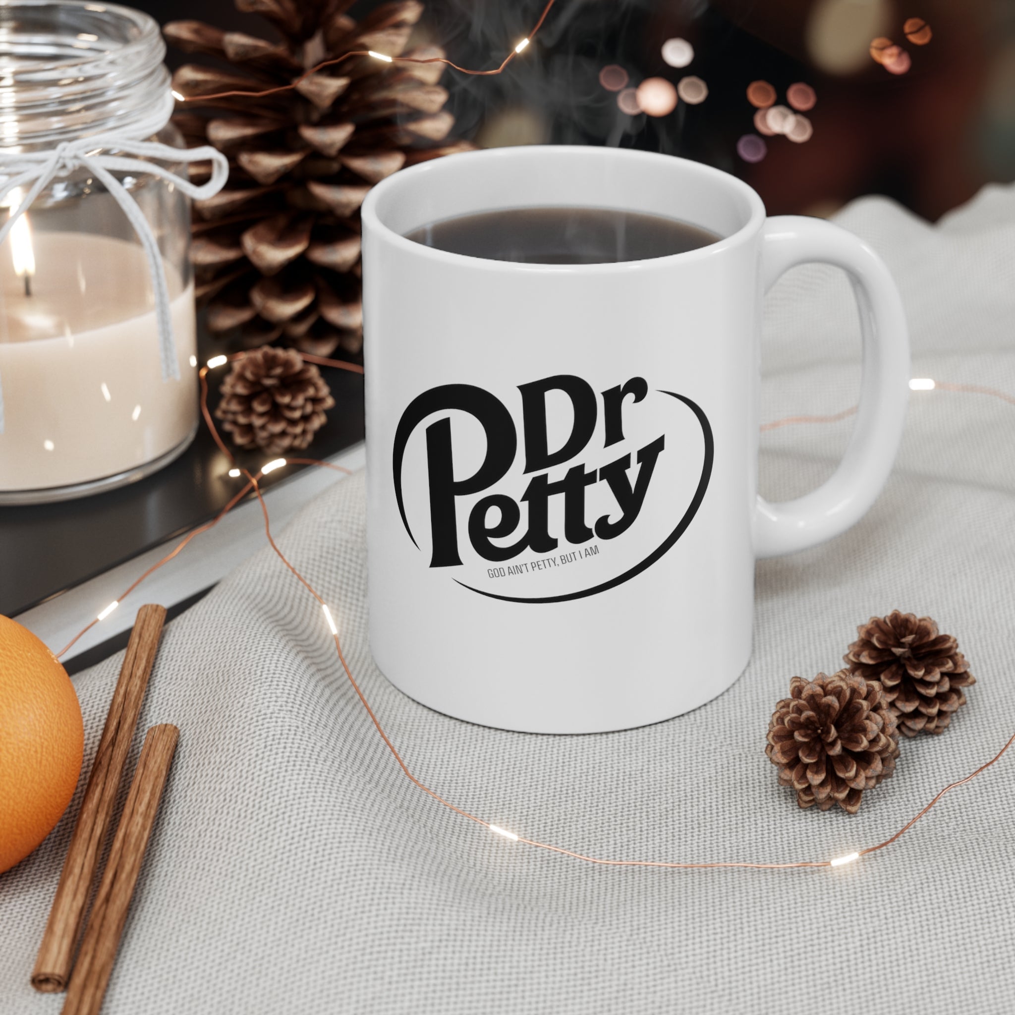 Dr. Petty Mug 11oz (White/Black)-Mug-The Original God Ain't Petty But I Am