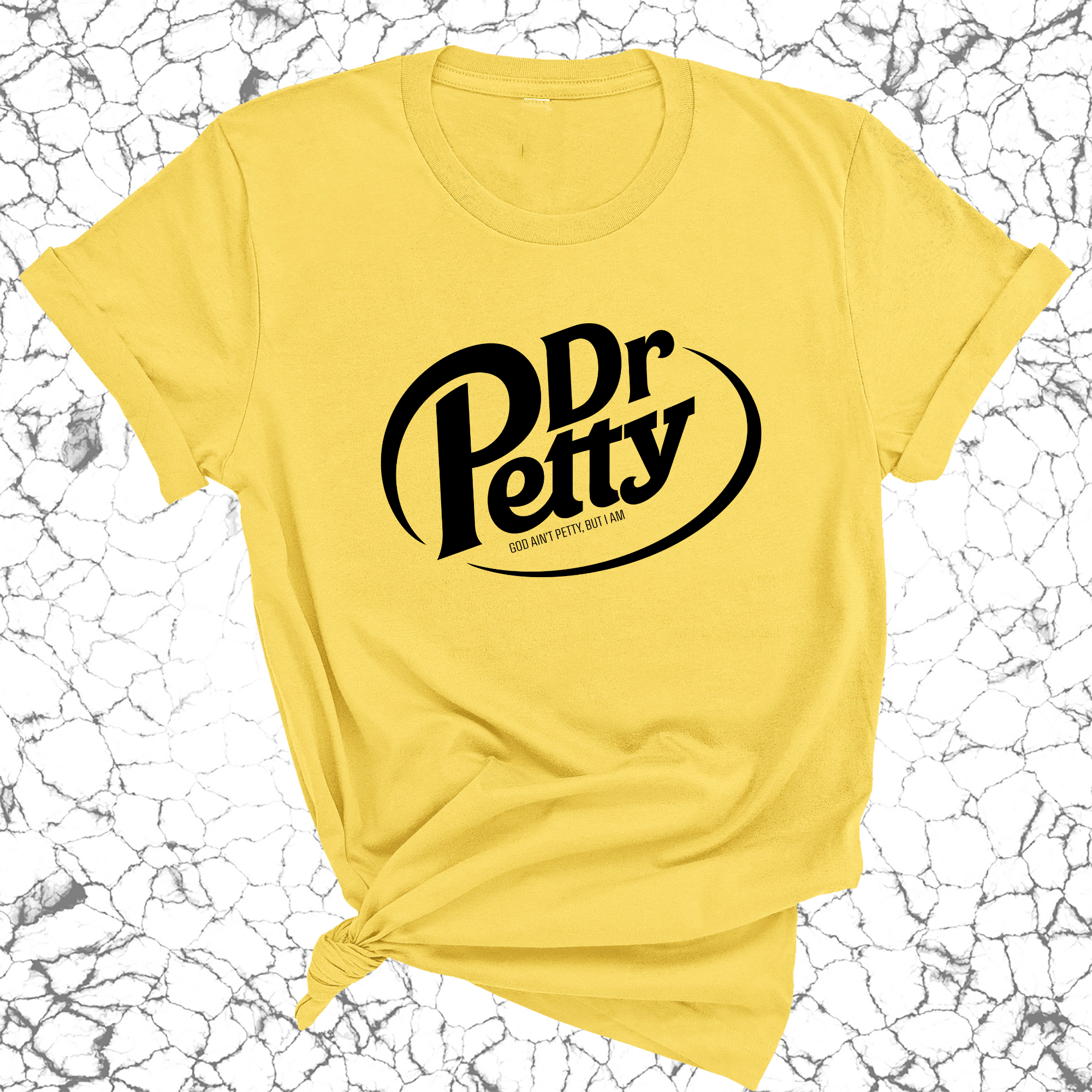 Dr. Petty Unisex Tee-T-Shirt-The Original God Ain't Petty But I Am