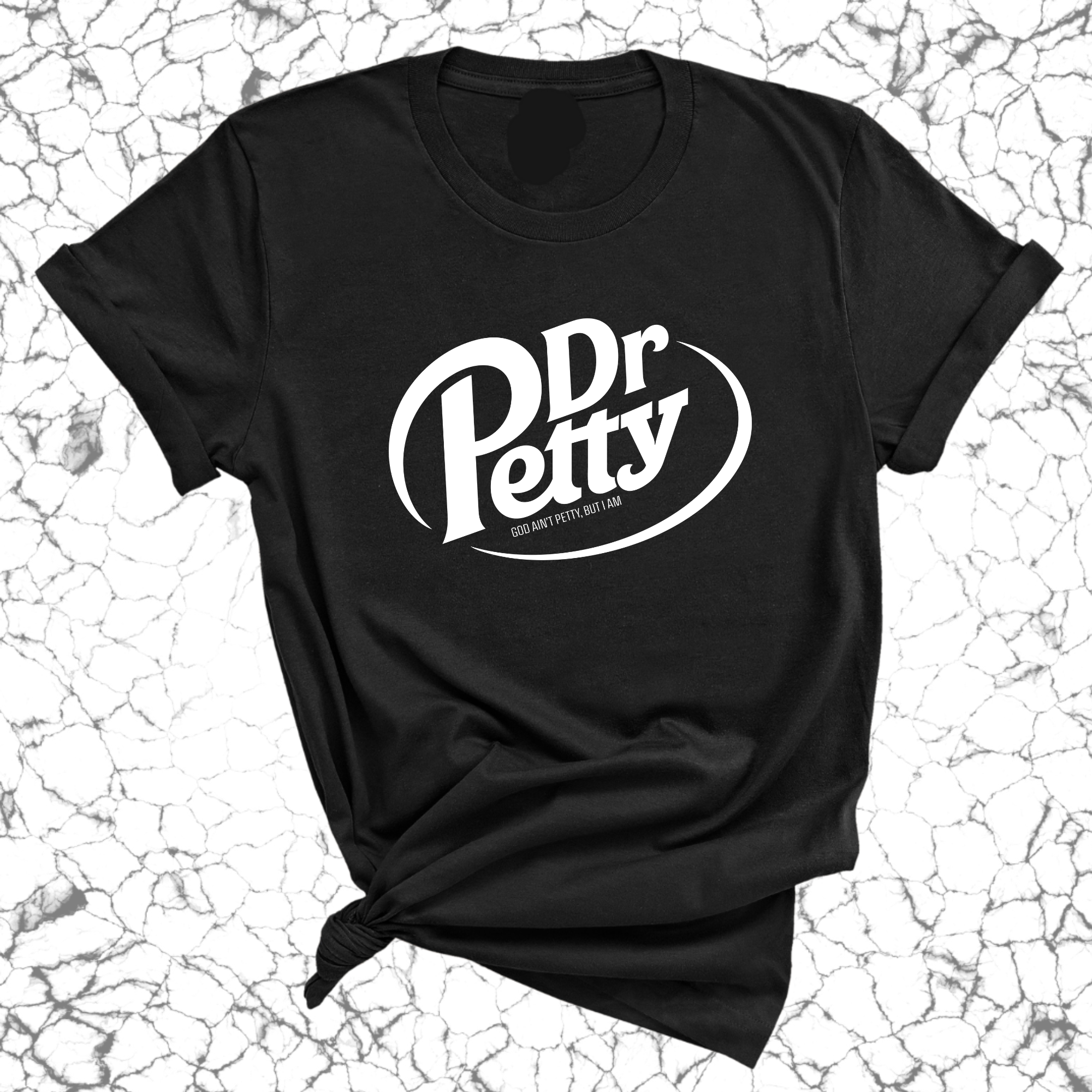 Dr. Petty Unisex Tee-T-Shirt-The Original God Ain't Petty But I Am