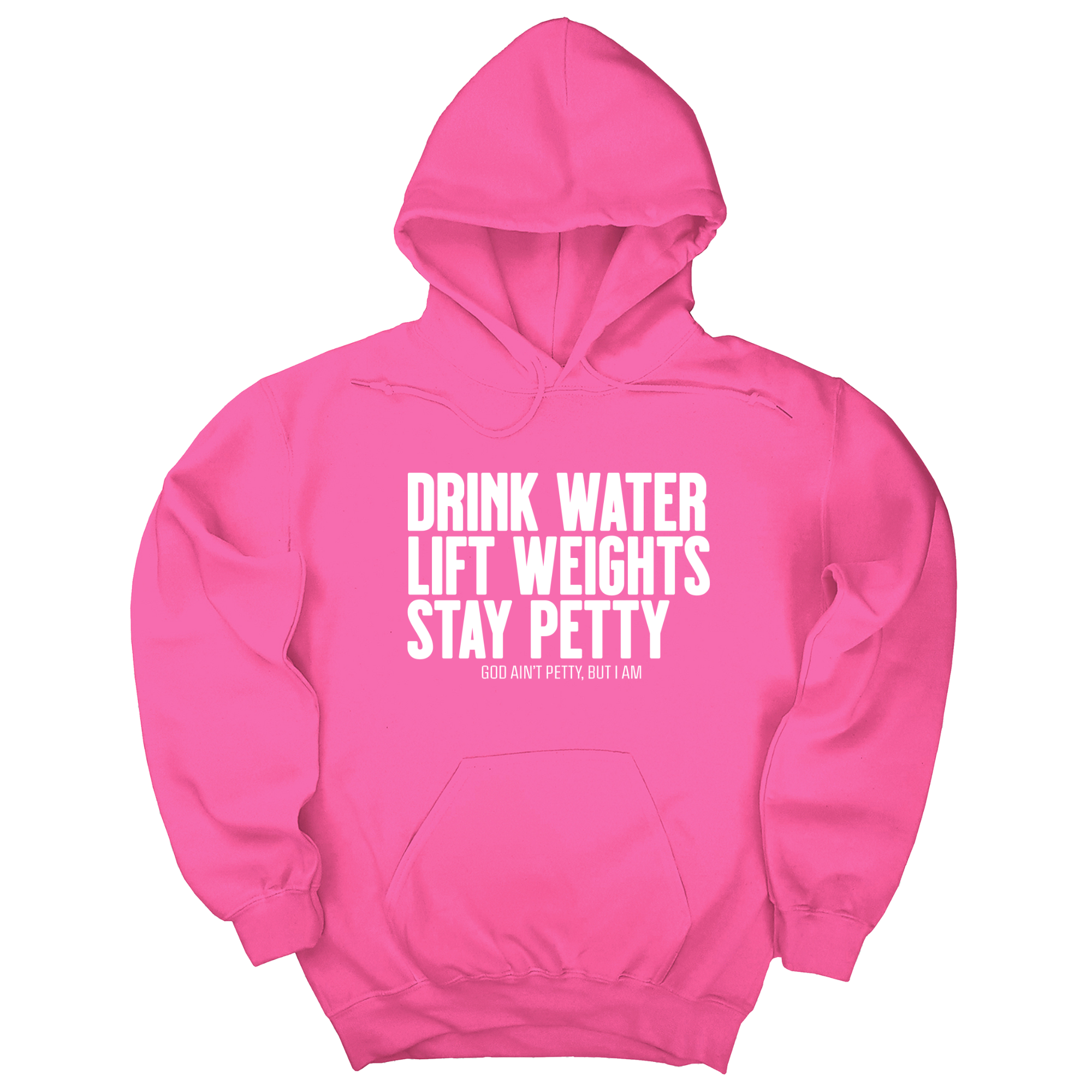 Drink Water Lift Weights Stay Petty Unisex Hoodie-Hoodie-The Original God Ain't Petty But I Am