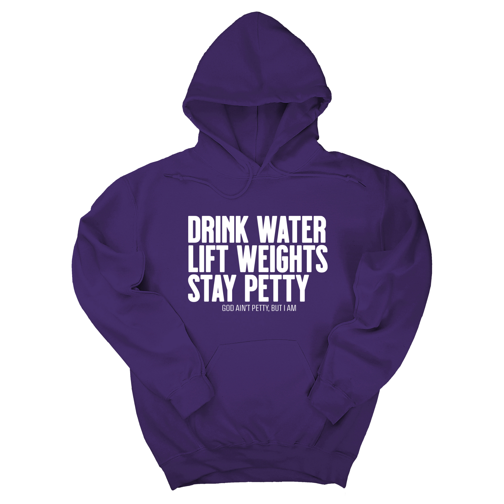 Drink Water Lift Weights Stay Petty Unisex Hoodie-Hoodie-The Original God Ain't Petty But I Am