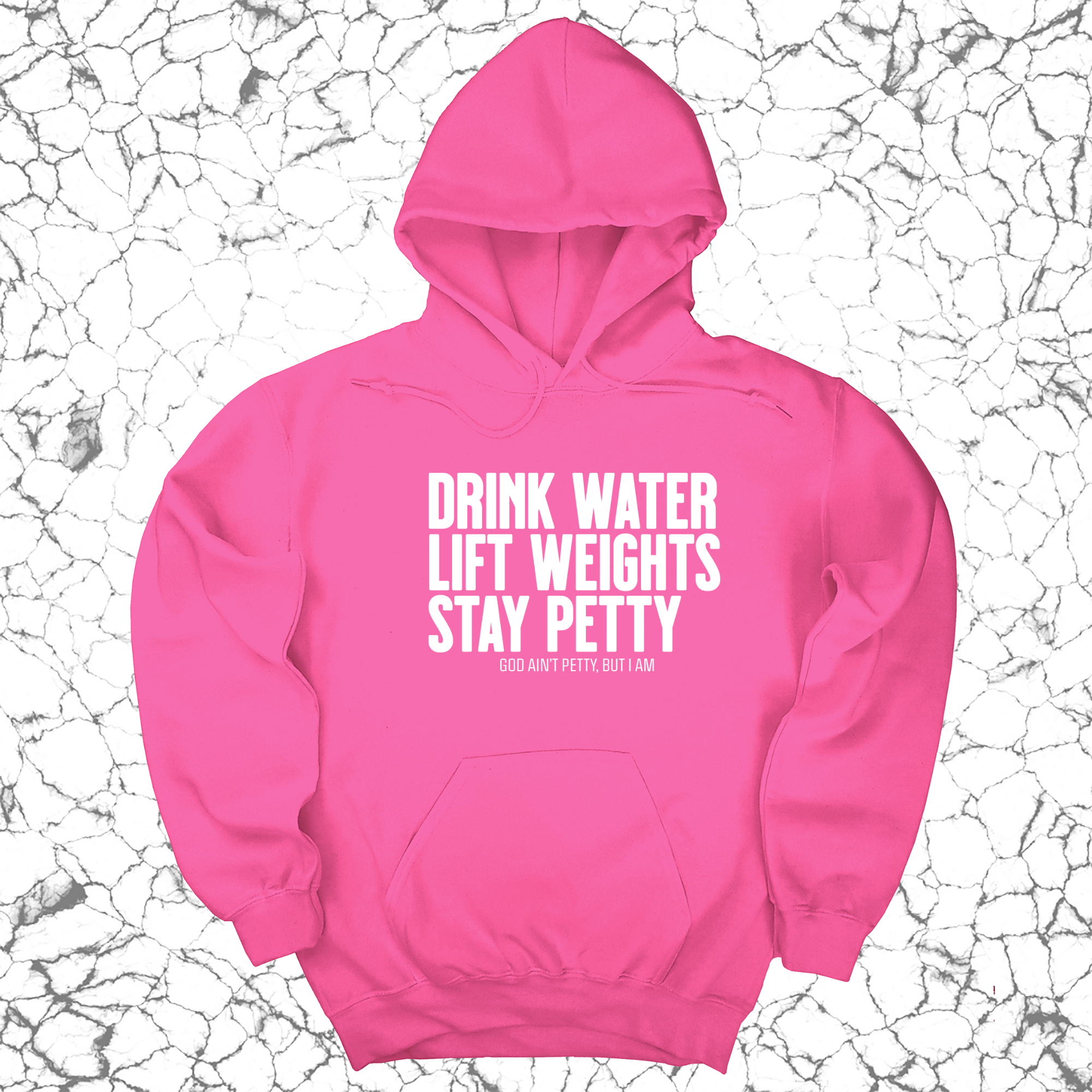 Drink Water Lift Weights Stay Petty Unisex Hoodie-Hoodie-The Original God Ain't Petty But I Am