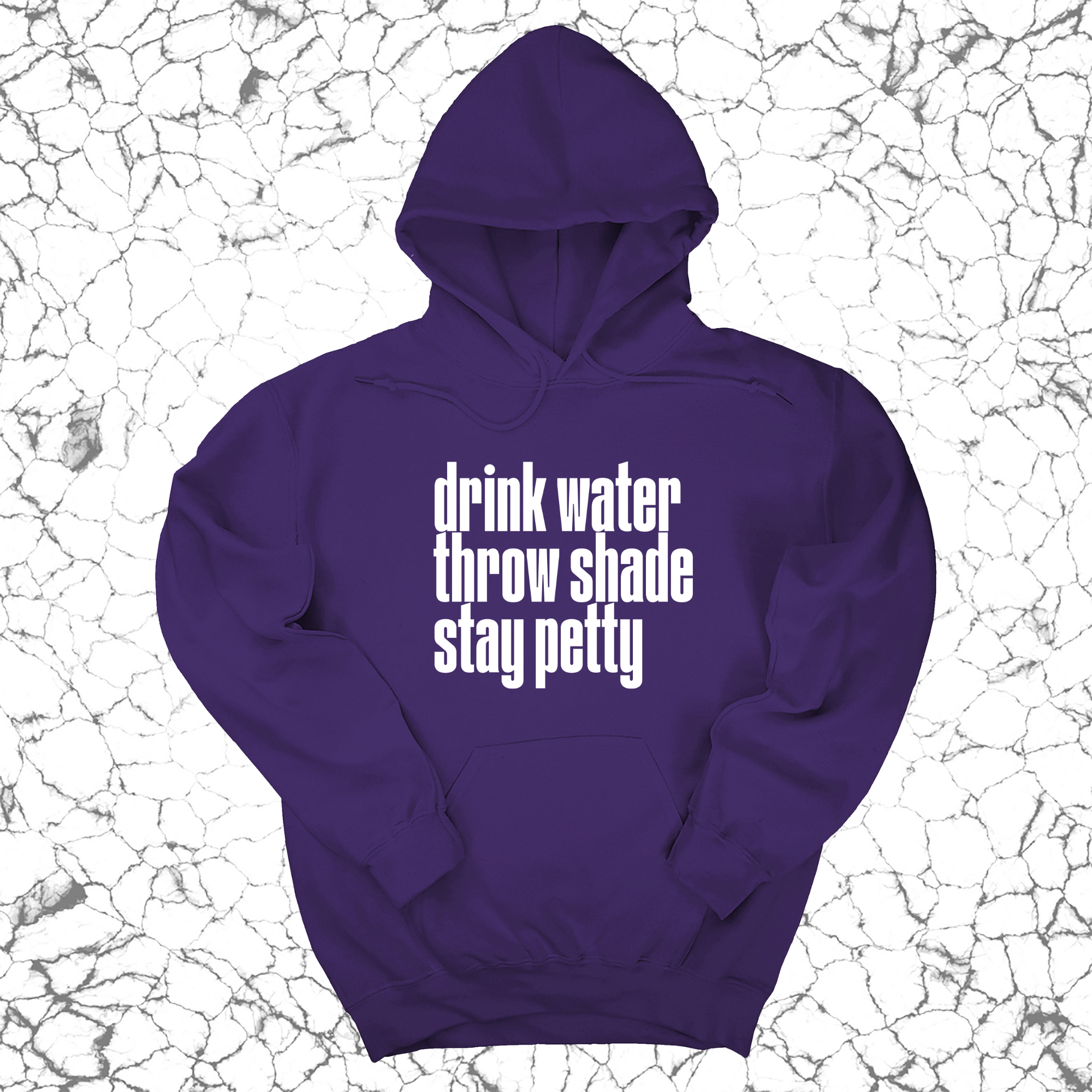 Drink water throw shade stay petty Unisex Hoodie-Hoodie-The Original God Ain't Petty But I Am