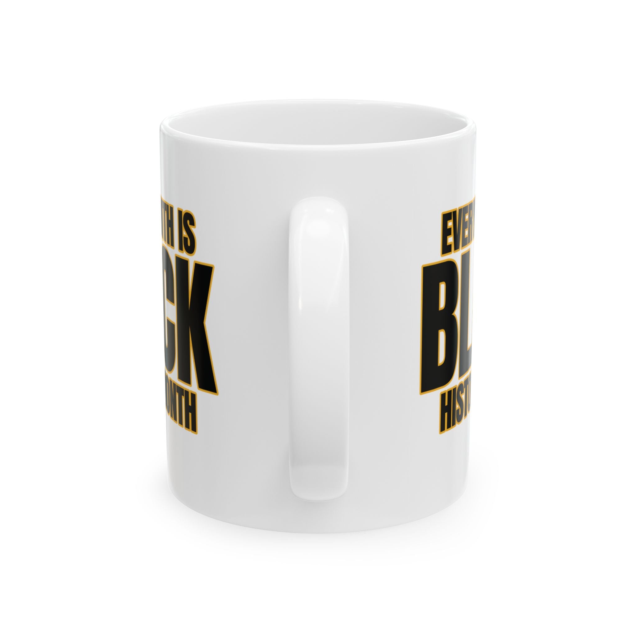 Every Month is Black History Month Mug 11oz (Black & Gold)-Mug-The Original God Ain't Petty But I Am