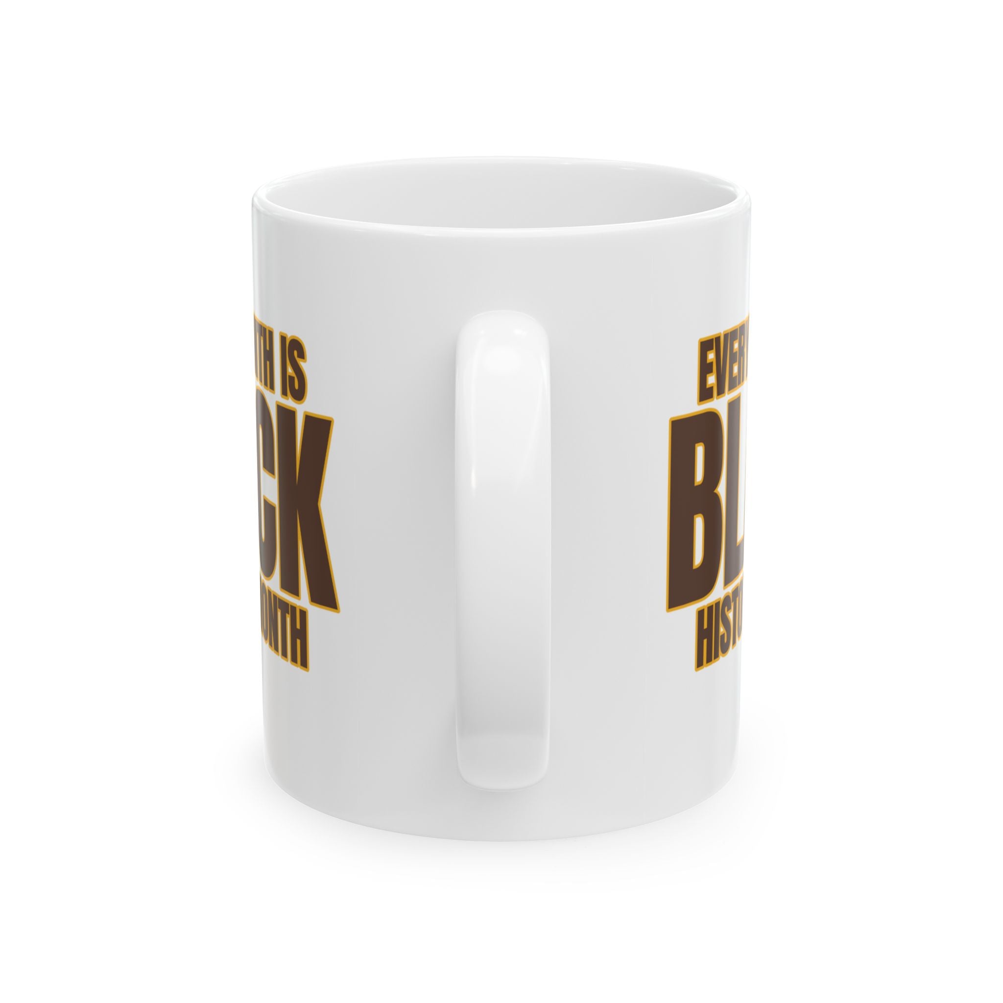 Every Month is Black History Month Mug 11oz (Brown & Gold)-Mug-The Original God Ain't Petty But I Am