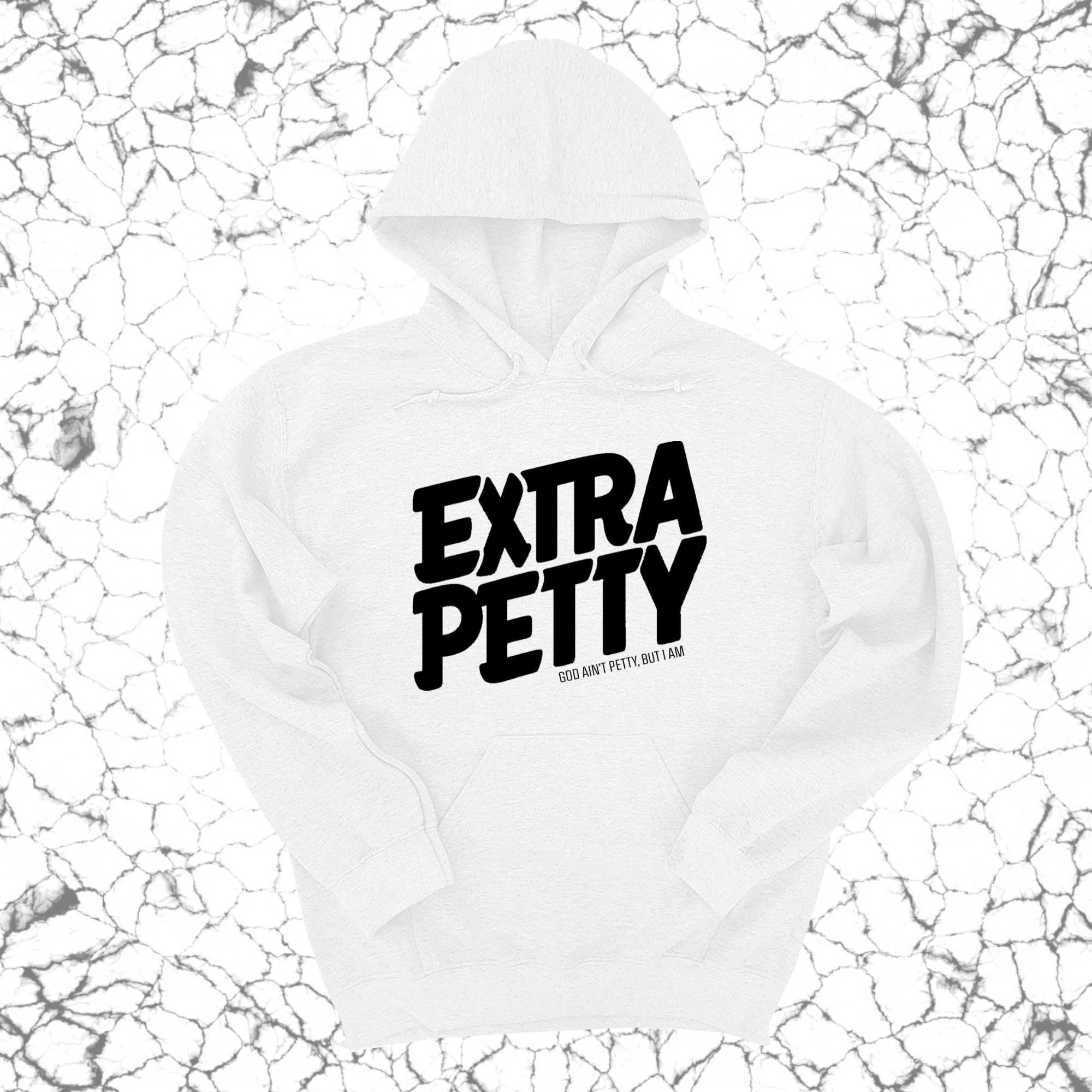 Extra Petty Unisex Hoodie-Hoodie-The Original God Ain't Petty But I Am