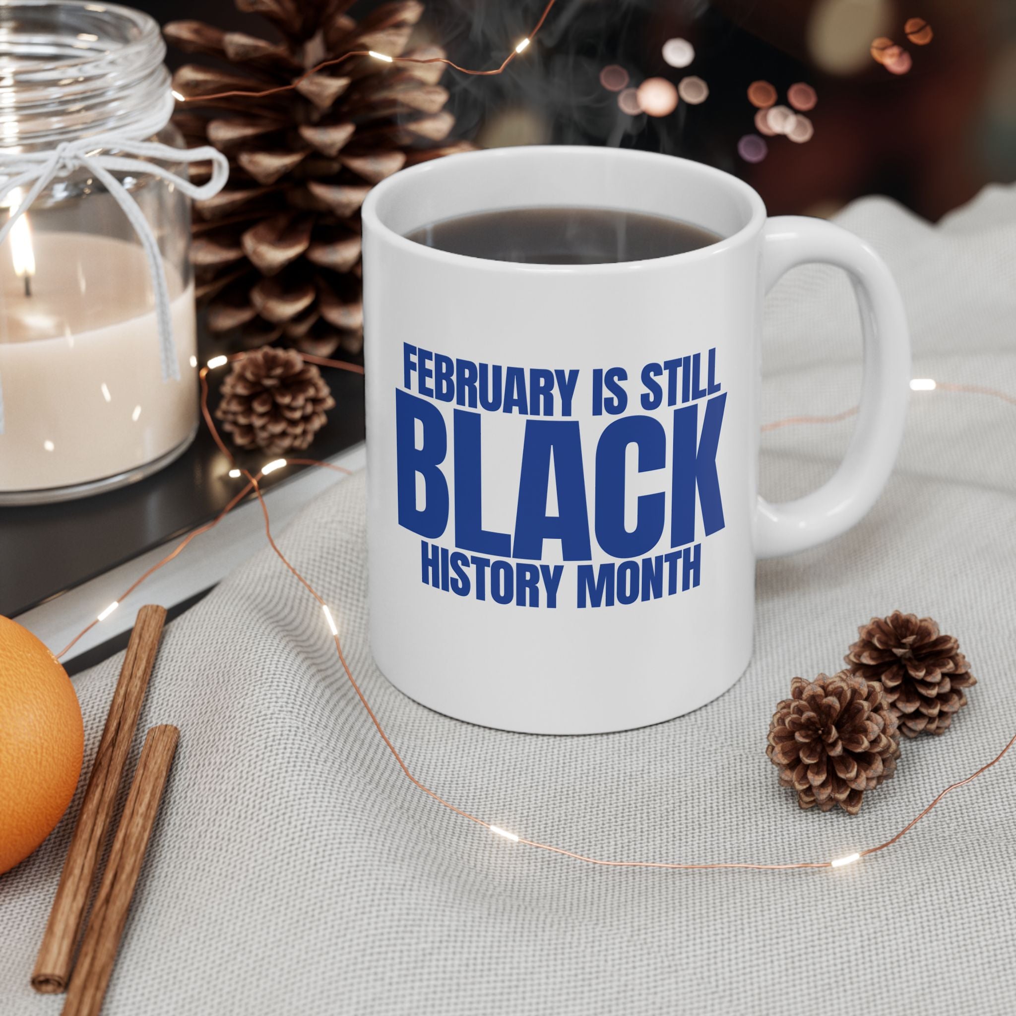 February is Still Black History Month 11oz (Blue & White)-Mug-The Original God Ain't Petty But I Am