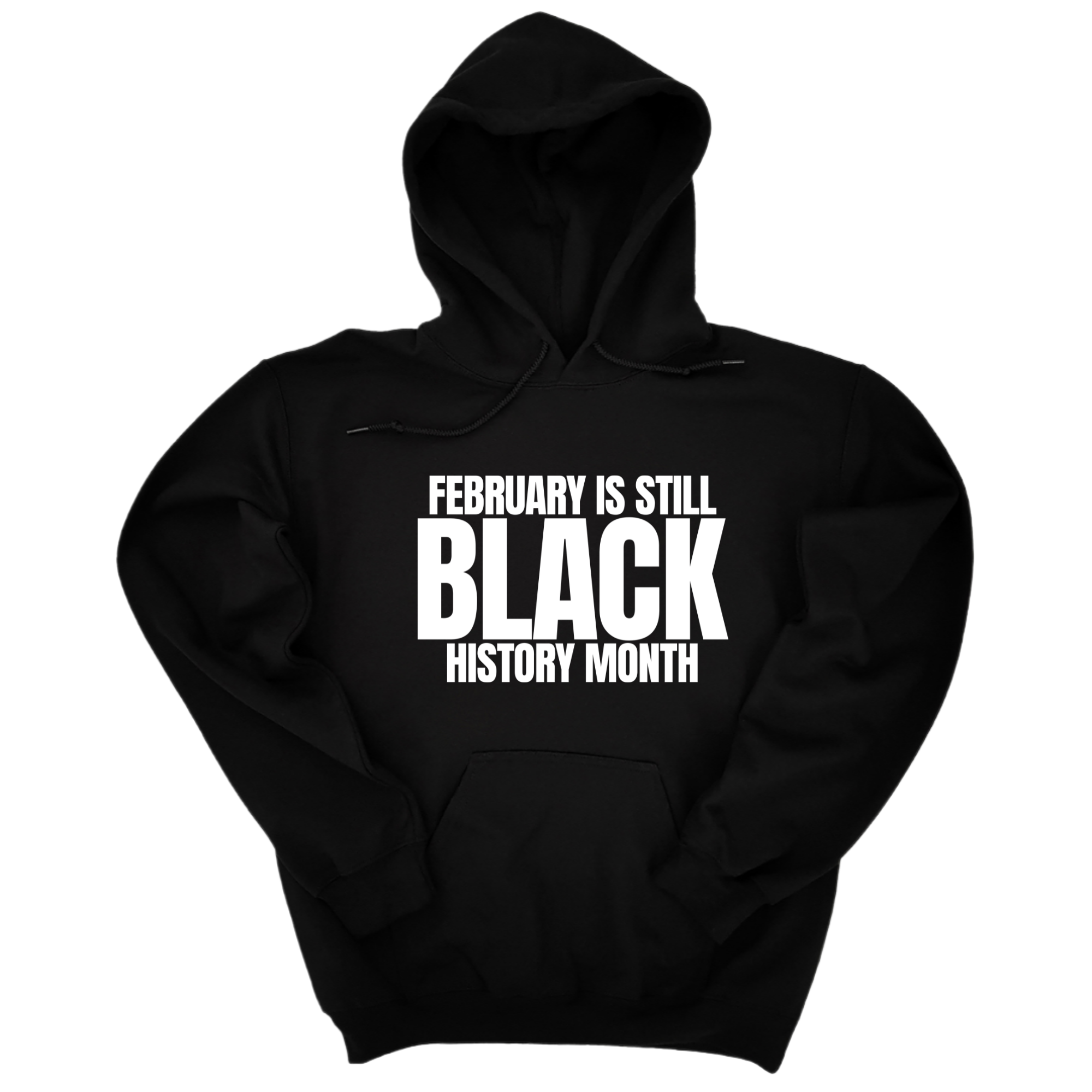 February is Still Black History Month Unisex Hoodie-Hoodie-The Original God Ain't Petty But I Am