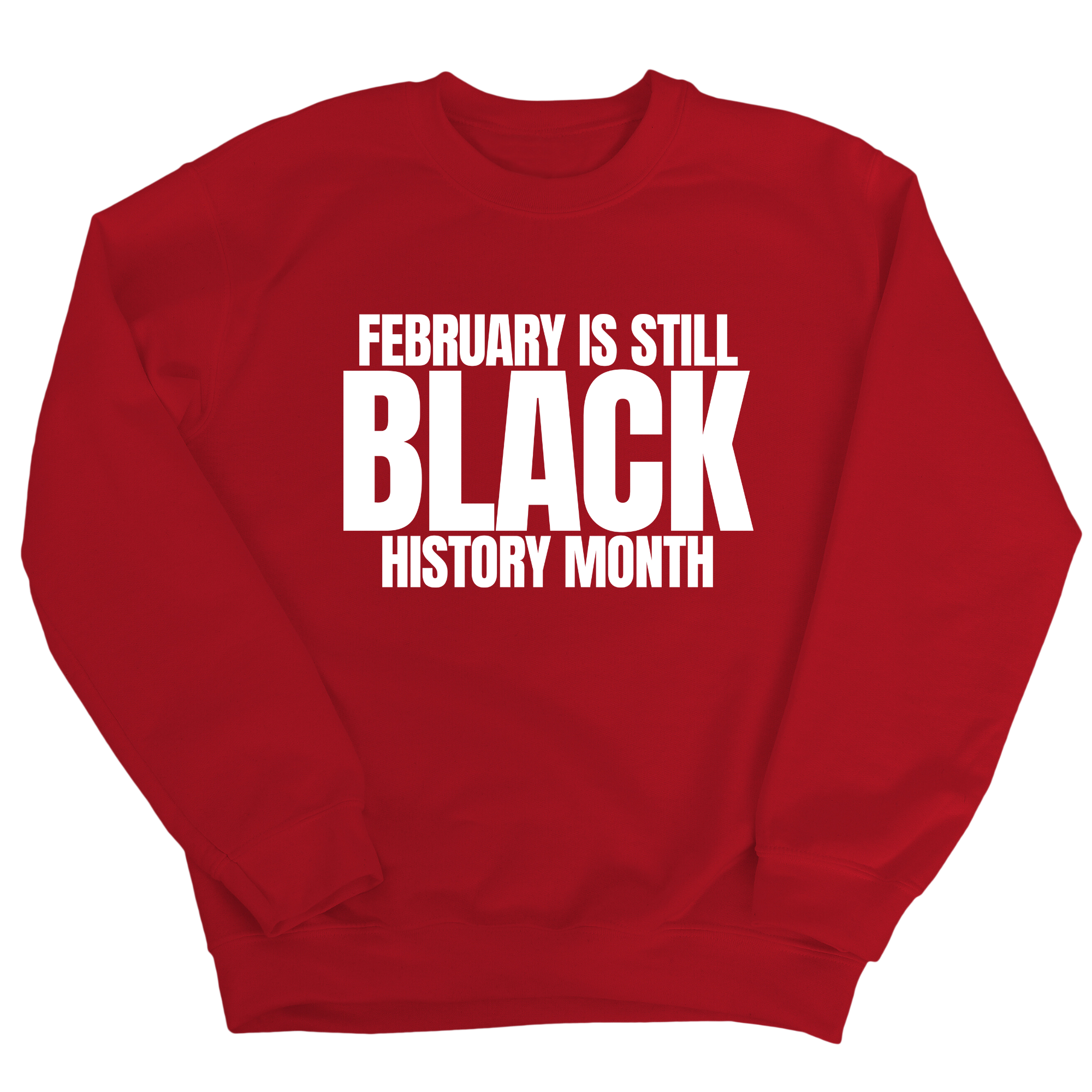 February is Still Black History Month Unisex Sweatshirt-Sweatshirt-The Original God Ain't Petty But I Am