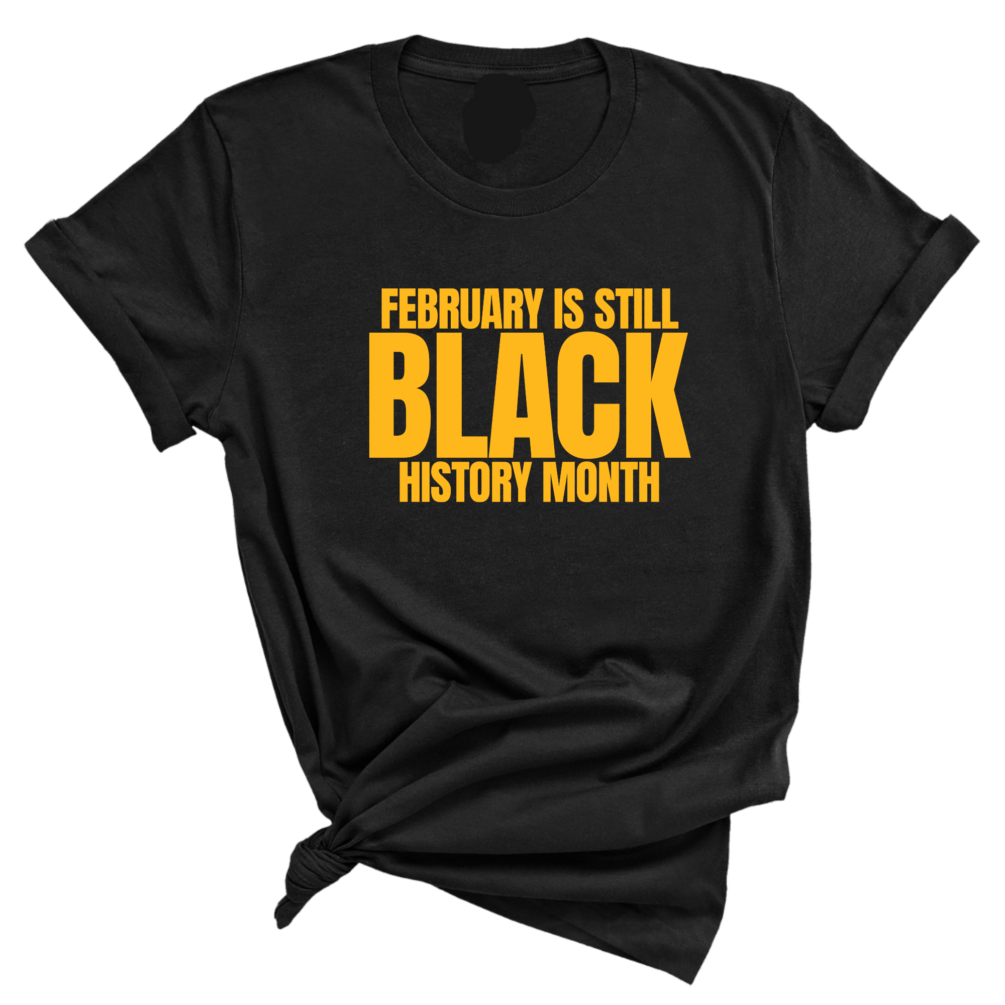 February is Still Black History Month Unisex Tee-T-Shirt-The Original God Ain't Petty But I Am