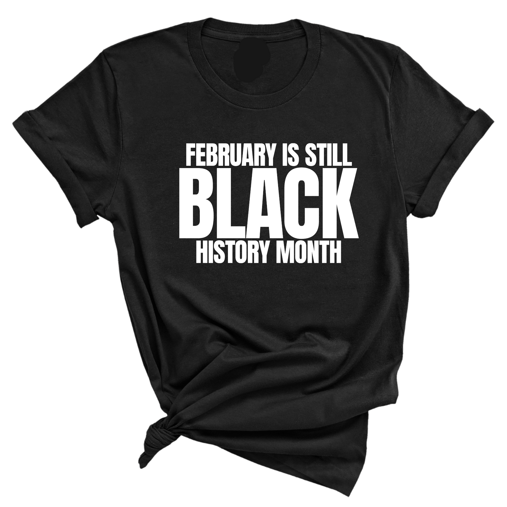 February is Still Black History Month Unisex Tee-T-Shirt-The Original God Ain't Petty But I Am