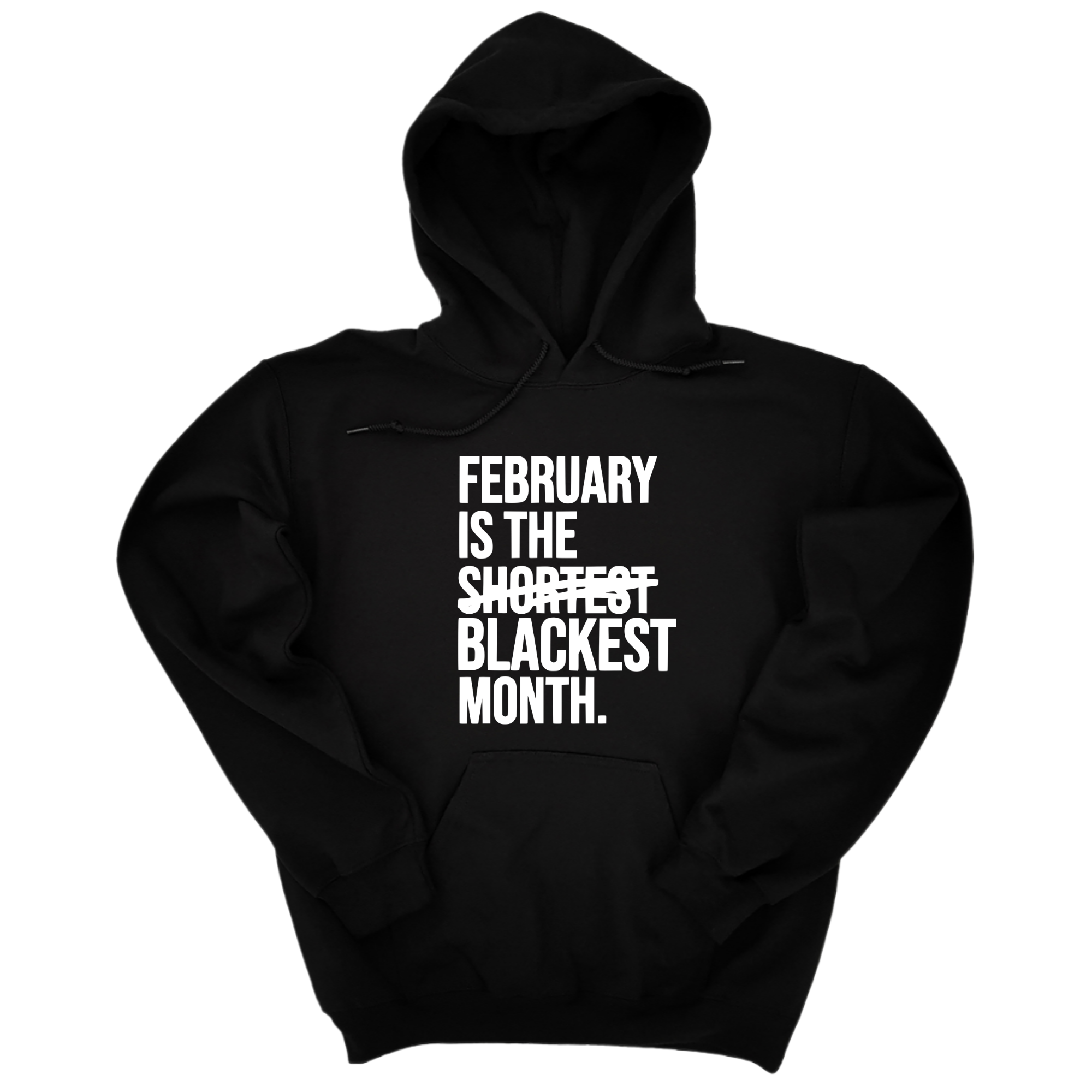 February is the Blackest Month Unisex Hoodie-Hoodie-The Original God Ain't Petty But I Am