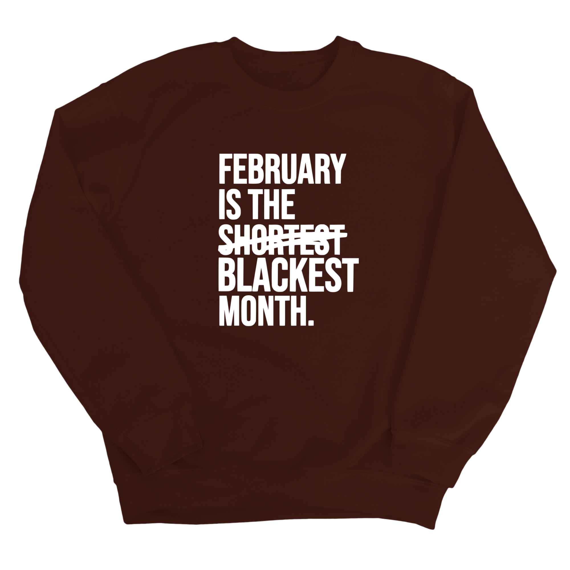 February is the Blackest Month Unisex Sweatshirt-Sweatshirt-The Original God Ain't Petty But I Am