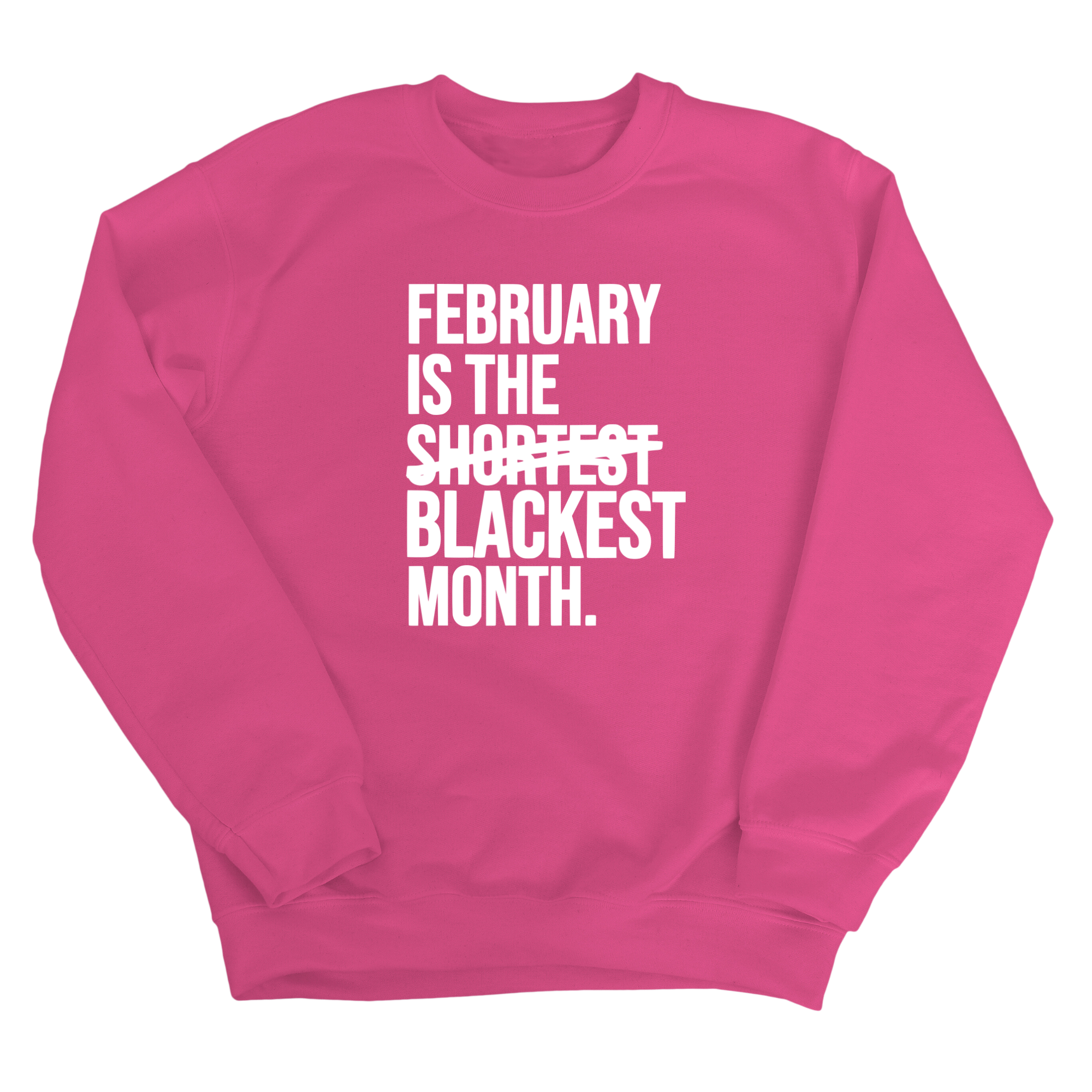 February is the Blackest Month Unisex Sweatshirt-Sweatshirt-The Original God Ain't Petty But I Am