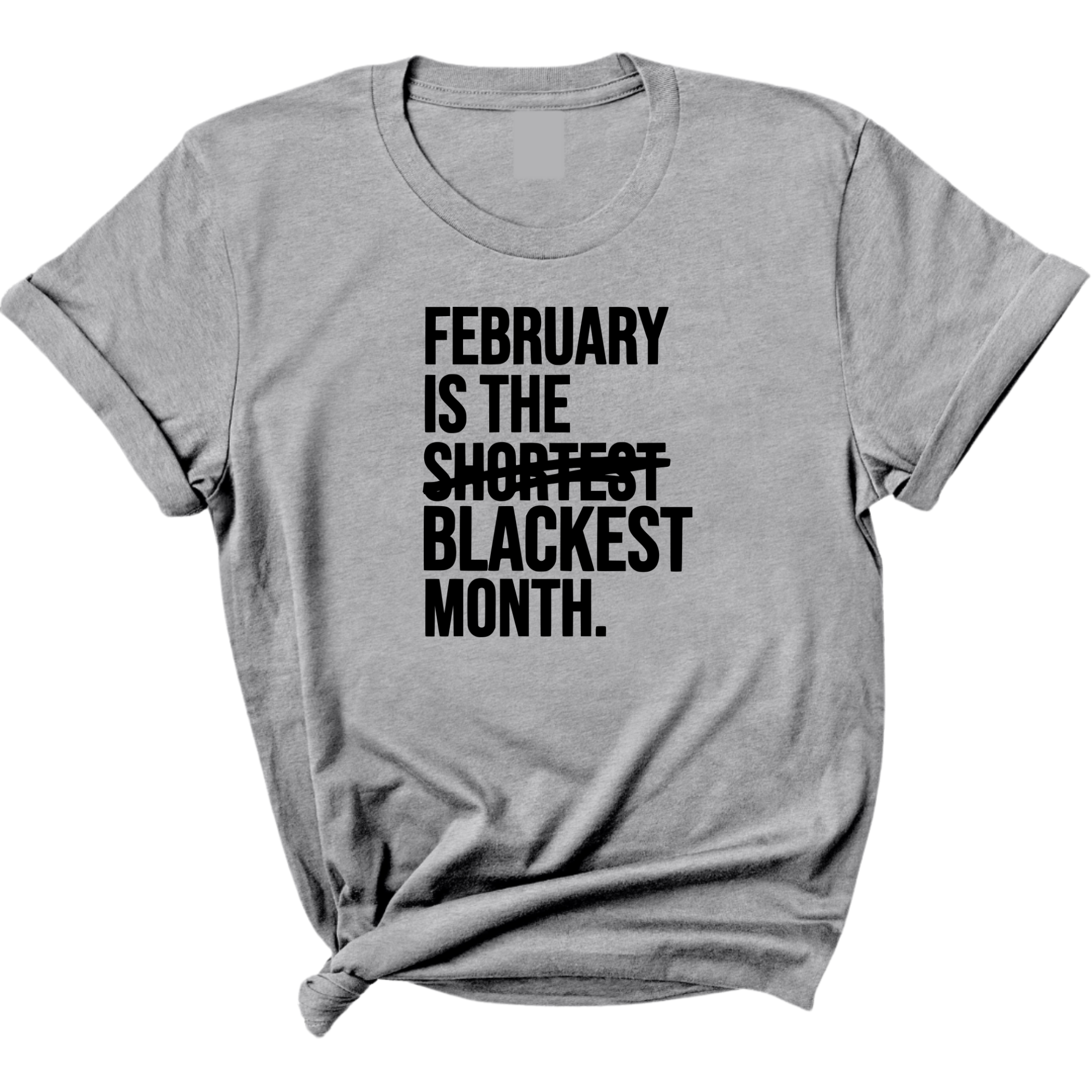 February is the Blackest Month Unisex Tee-T-Shirt-The Original God Ain't Petty But I Am