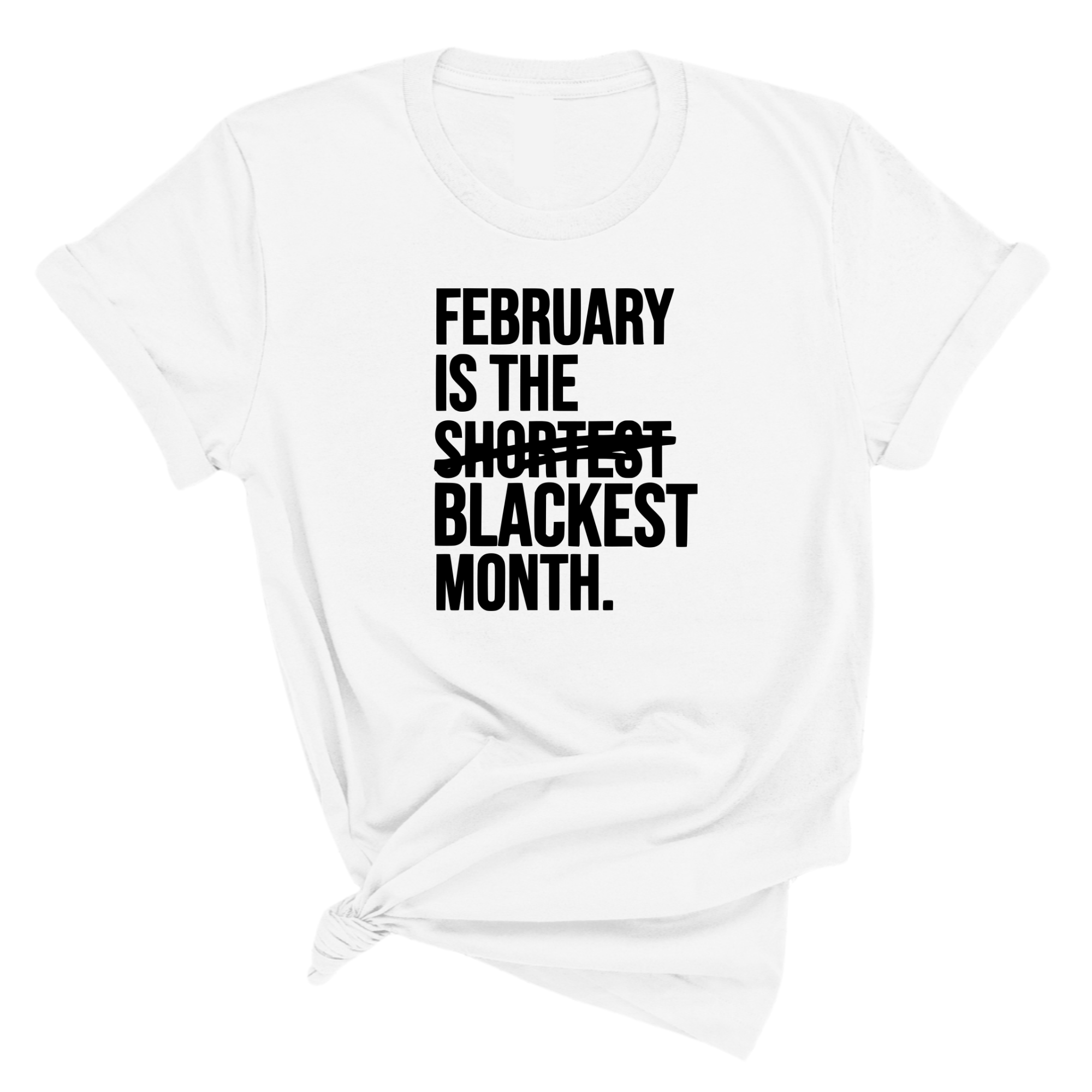 February is the Blackest Month Unisex Tee-T-Shirt-The Original God Ain't Petty But I Am