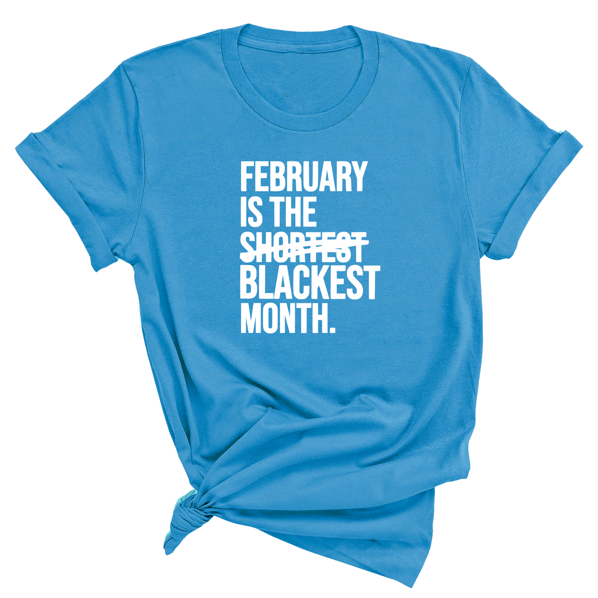 February is the Blackest Month Unisex Tee-T-Shirt-The Original God Ain't Petty But I Am