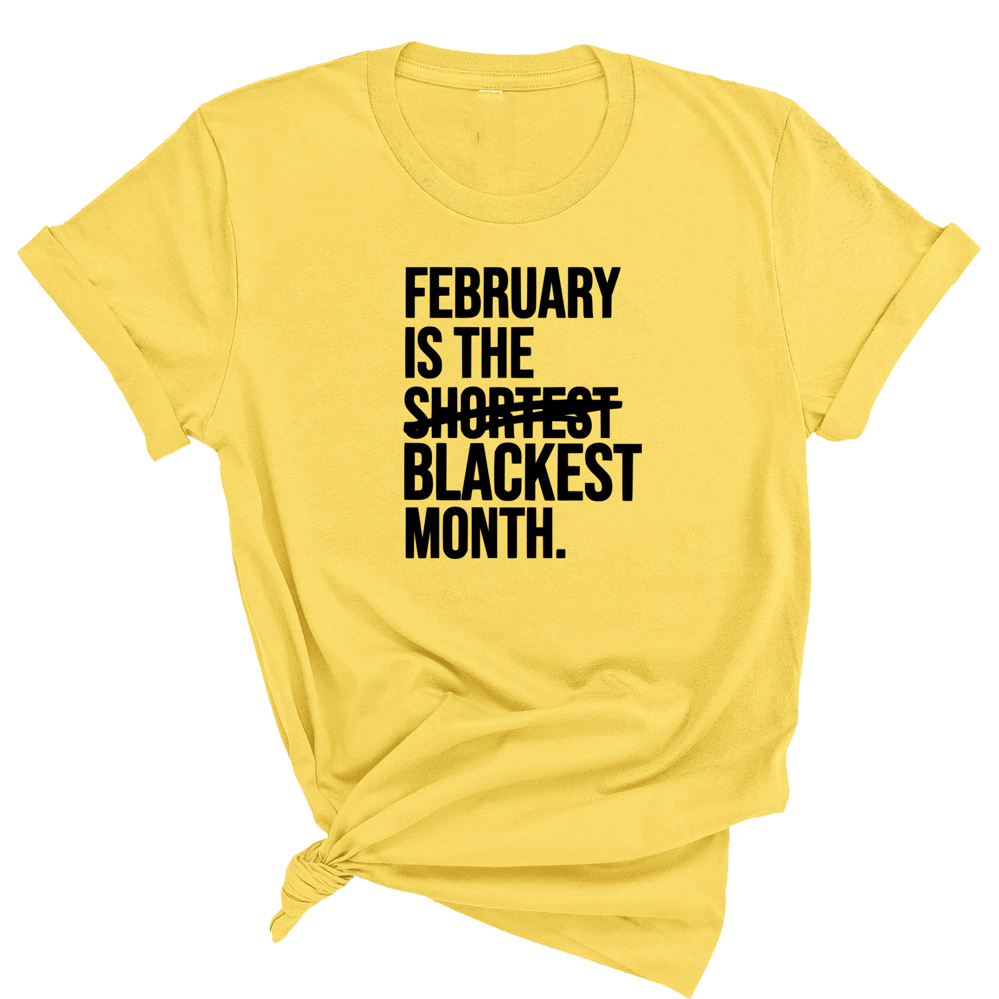 February is the Blackest Month Unisex Tee-T-Shirt-The Original God Ain't Petty But I Am