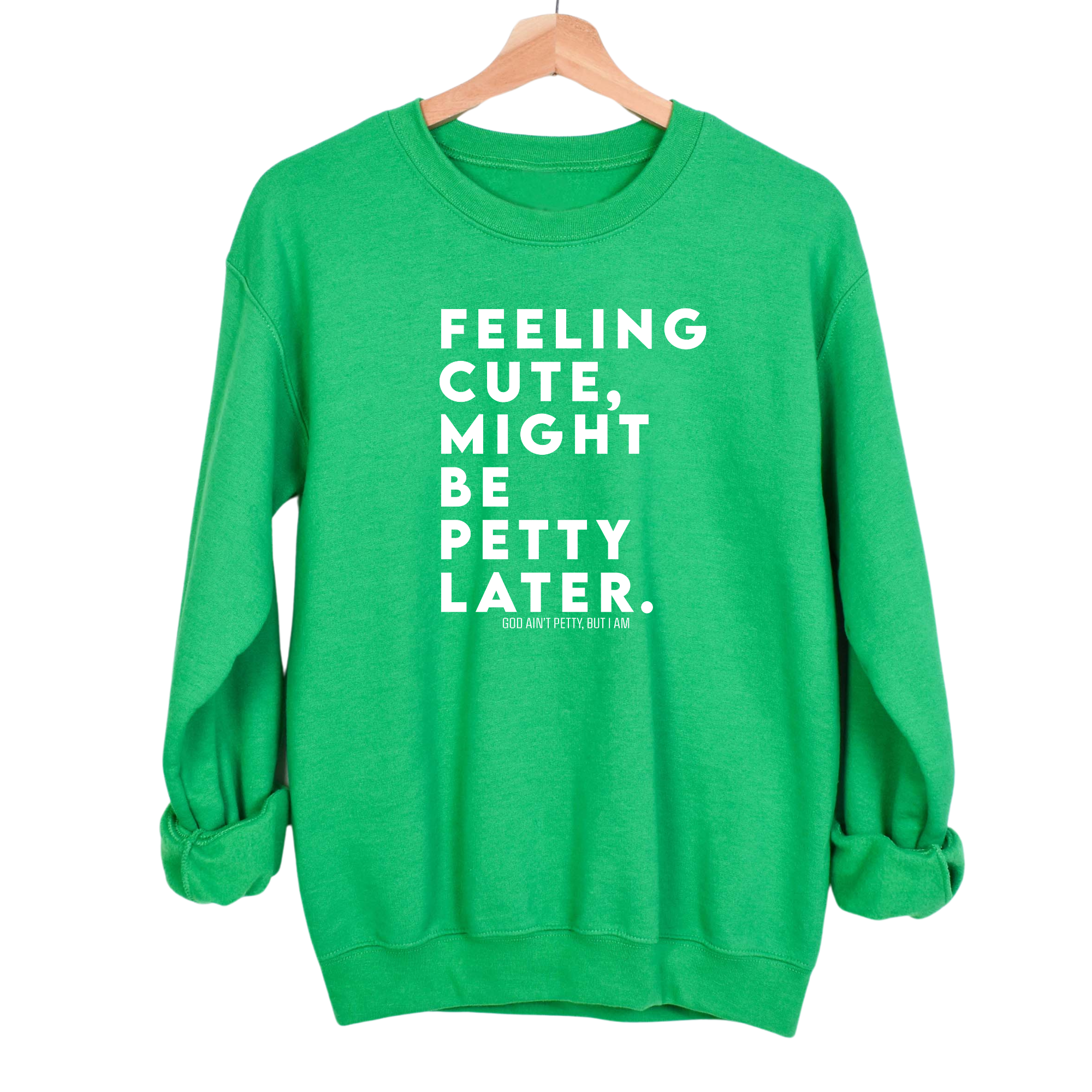 Feeling cute, might be petty later Unisex Sweatshirt-Sweatshirt-The Original God Ain't Petty But I Am