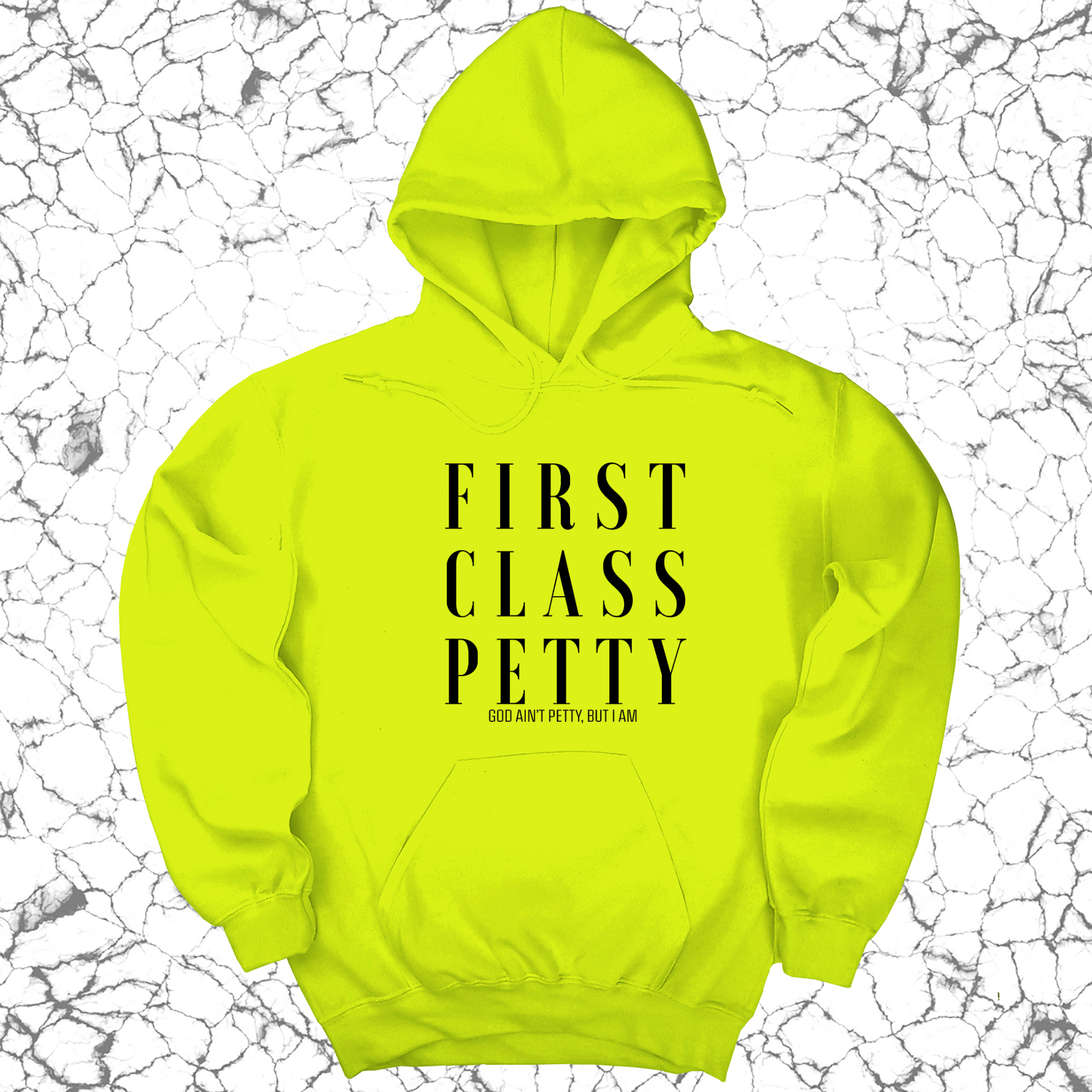 First Class Petty Unisex Hoodie-Hoodie-The Original God Ain't Petty But I Am