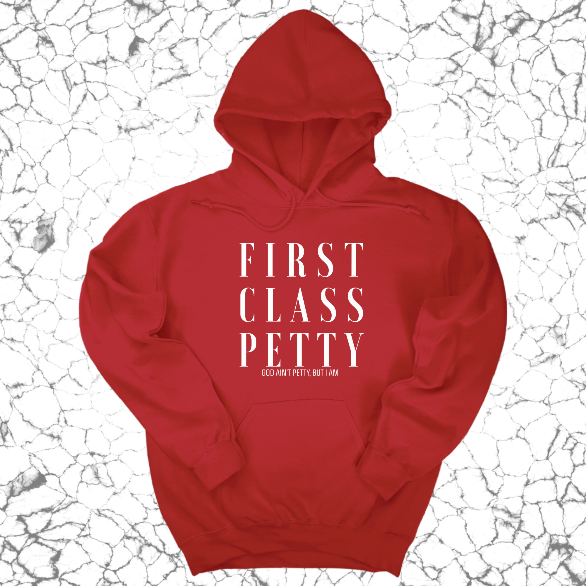 First Class Petty Unisex Hoodie-Hoodie-The Original God Ain't Petty But I Am