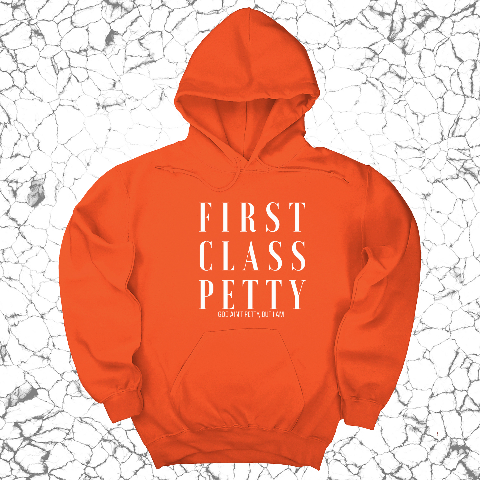 First Class Petty Unisex Hoodie-Hoodie-The Original God Ain't Petty But I Am