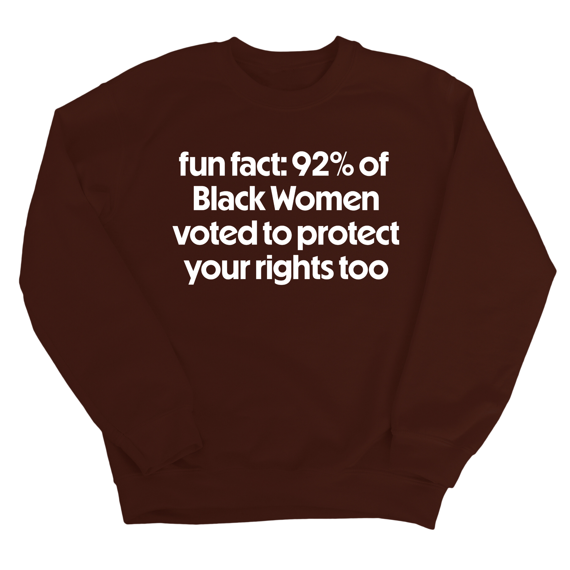 Fun Fact 92 Percent of Black Women Voted to Protect Your Rights Too Unisex Sweatshirt-Sweatshirt-The Original God Ain't Petty But I Am