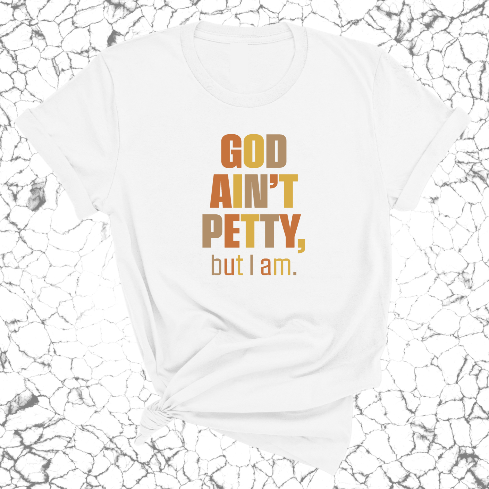 God Ain't Petty But I am Unisex Tee ( Fall Colors 🍁)-T-Shirt-The Original God Ain't Petty But I Am