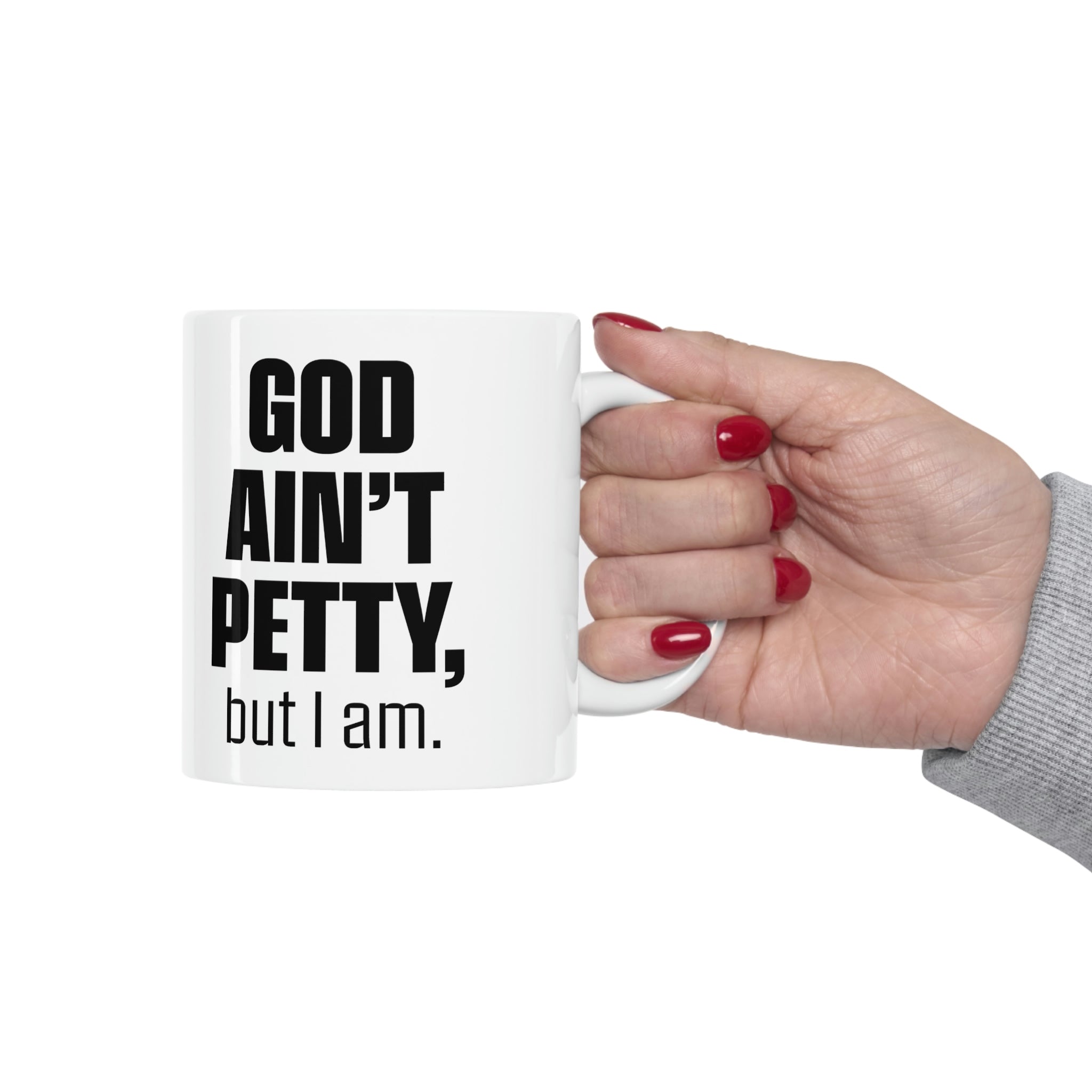 God Ain't Petty Ceramic Mug 11oz (White/Black)-Mug-The Original God Ain't Petty But I Am