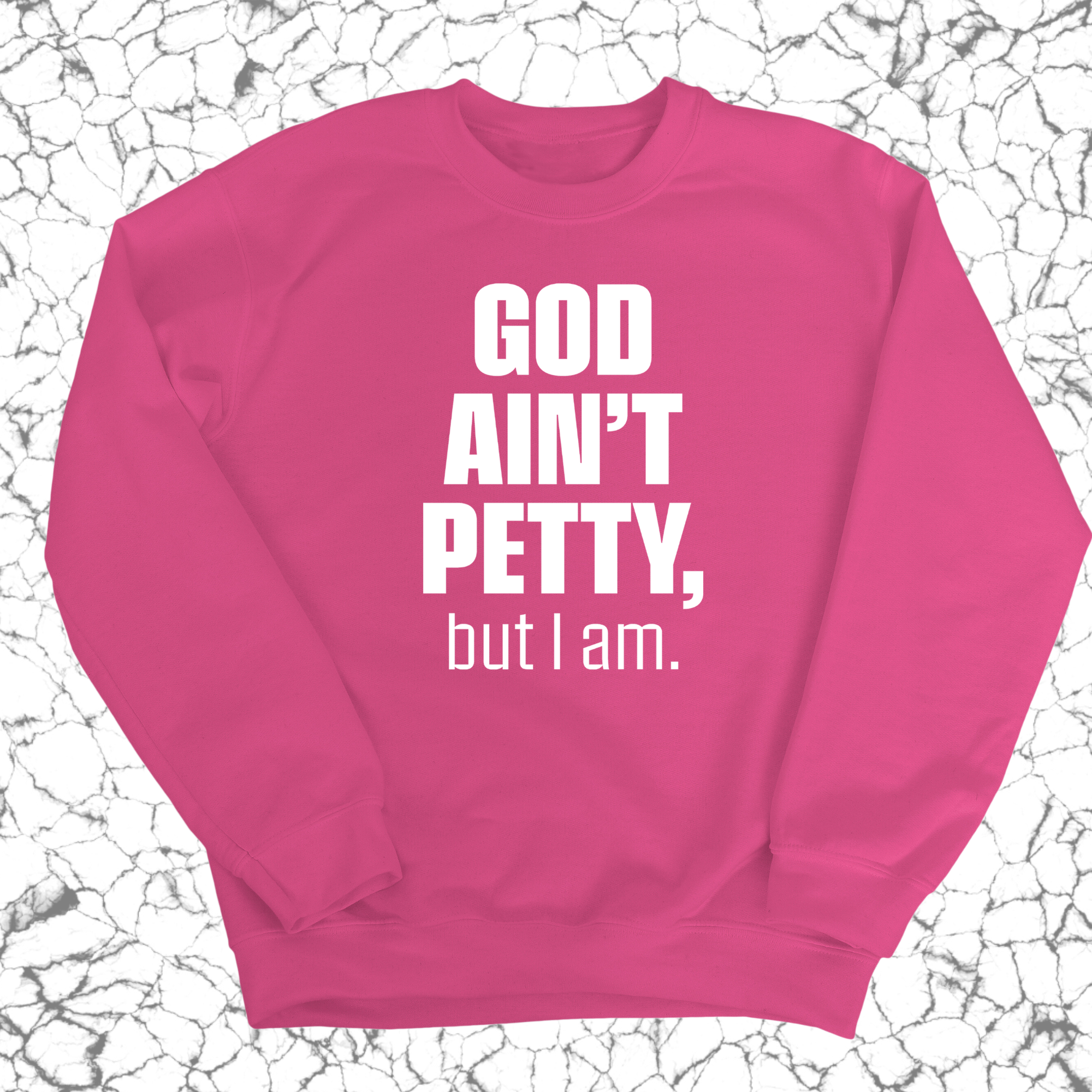 God Ain't Petty but I am Unisex Sweatshirt-Sweatshirt-The Original God Ain't Petty But I Am