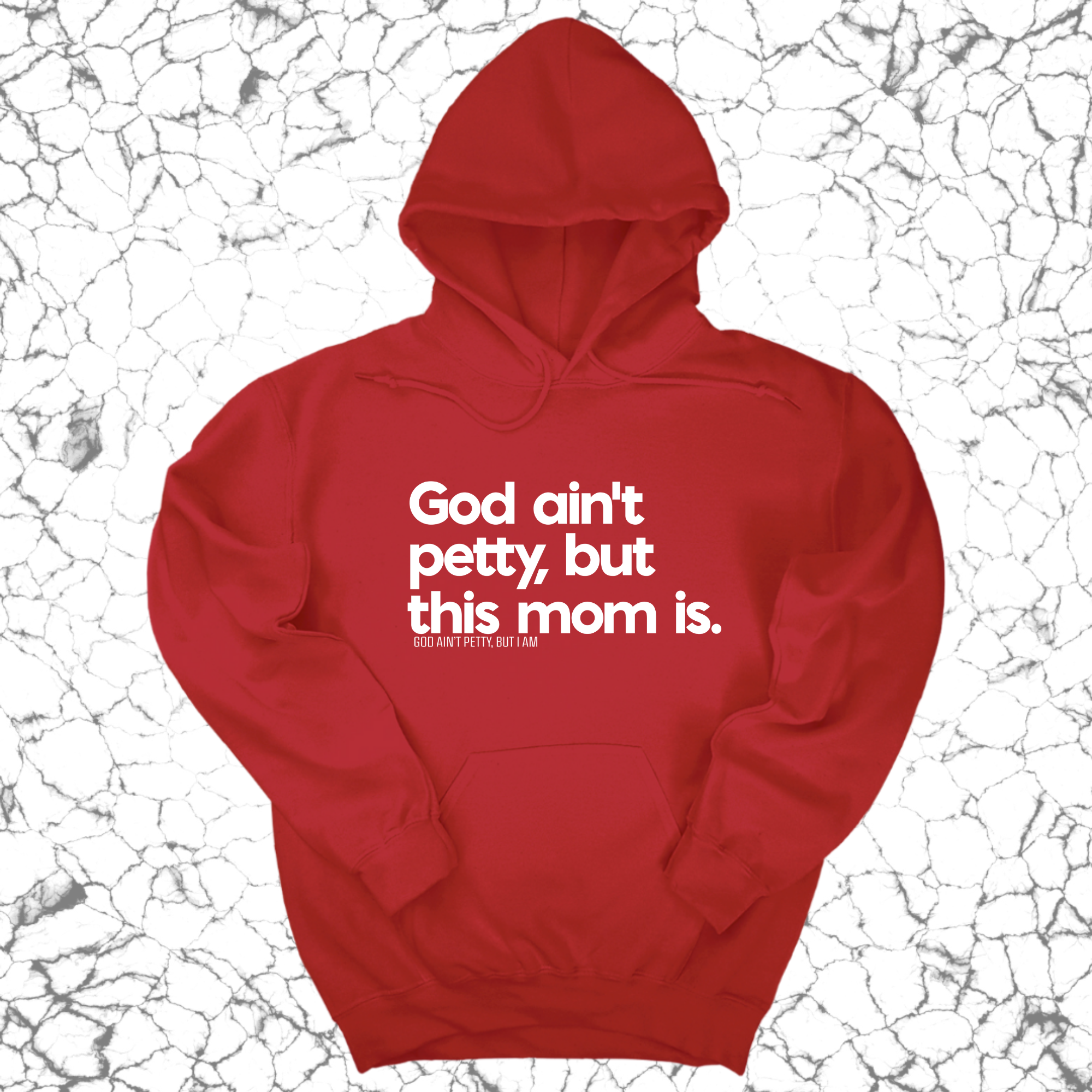 God Ain't Petty but this Mom is Unisex Hoodie-Hoodie-The Original God Ain't Petty But I Am